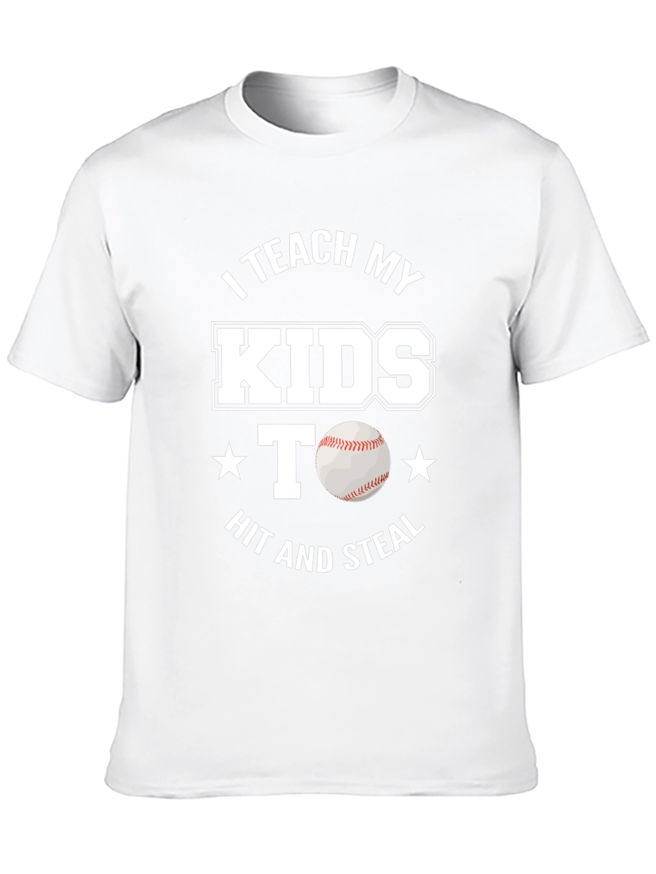 I Teach My Kids Baseball T-Shirt