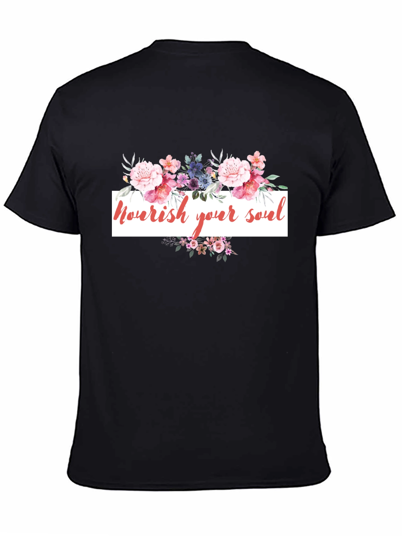 Nourish Your Soul Floral T-Shirt