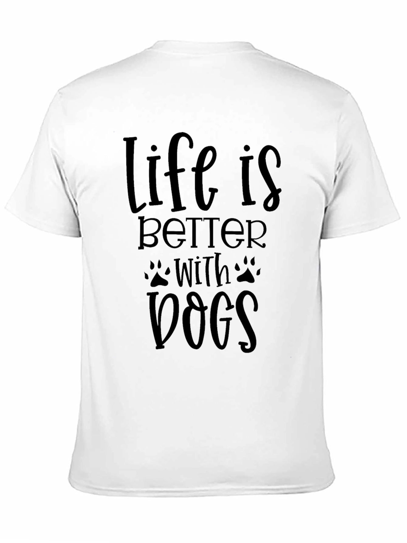 Life is Better with Dogs Graphic Tee