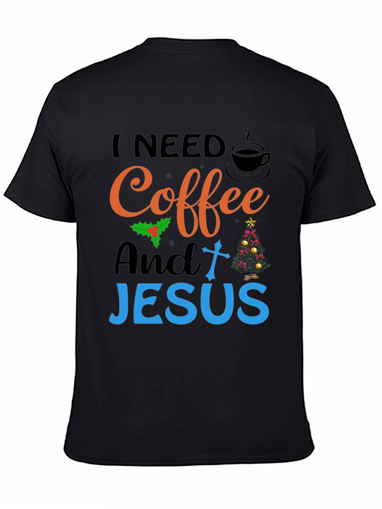 I Need Coffee and Jesus Graphic T-Shirt