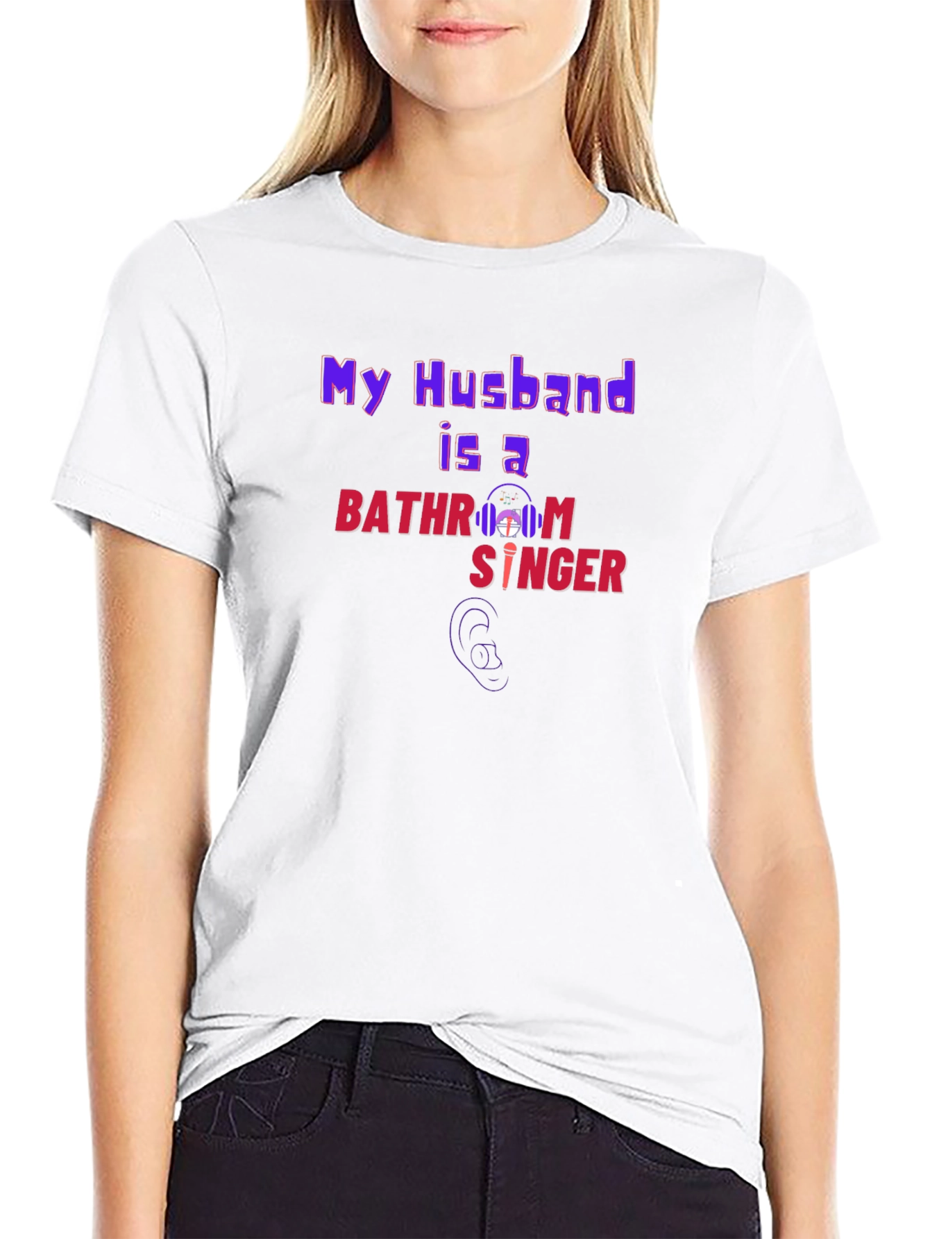 My Husband is a Bathroom Singer T-Shirt