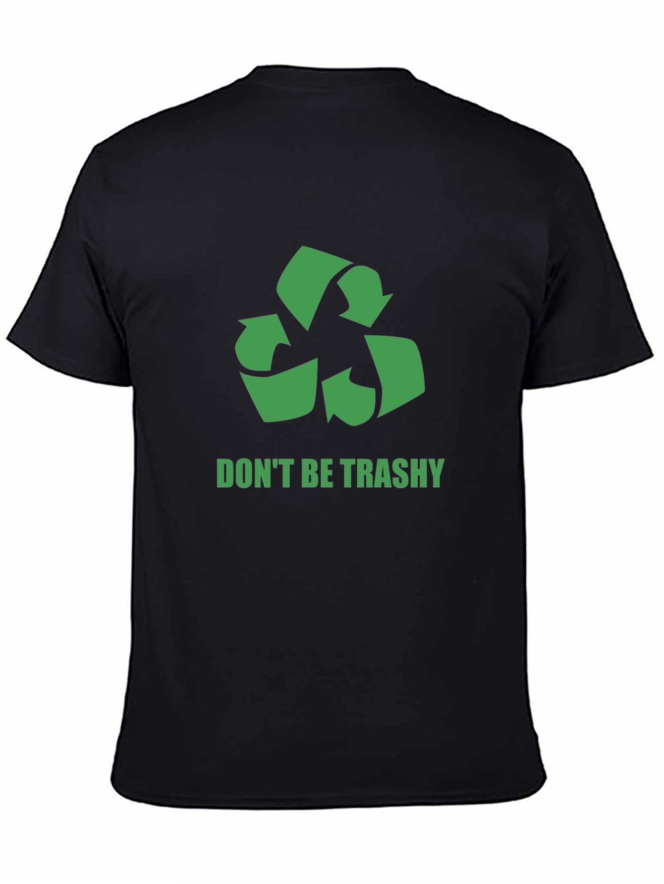Eco-Friendly Dont Be Trashy Graphic Tee