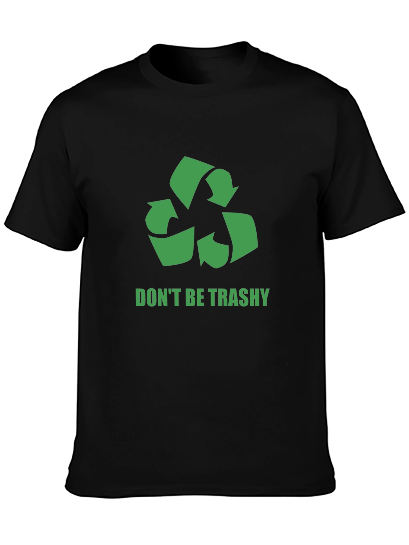 Eco-Friendly Dont Be Trashy Graphic Tee