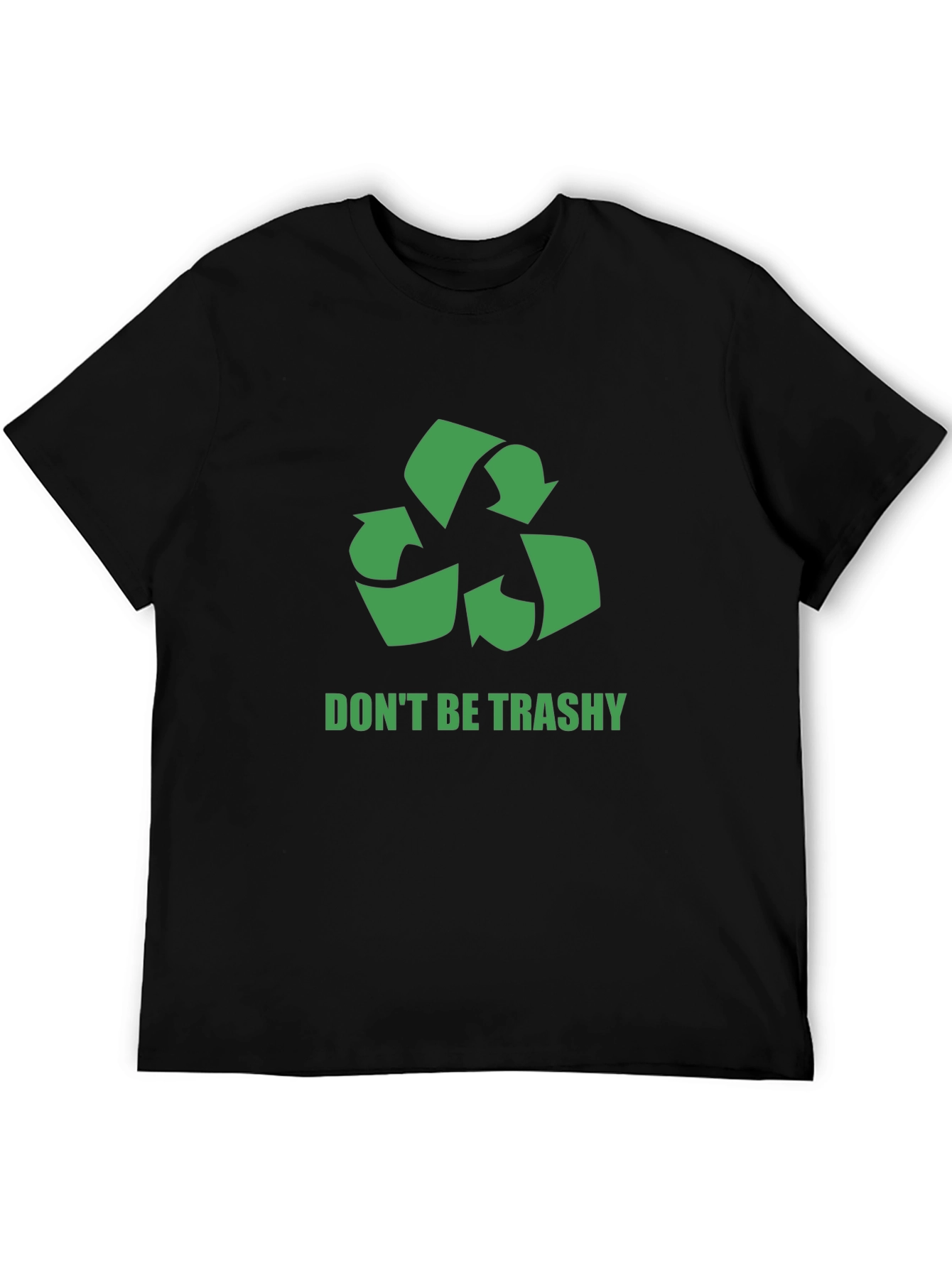 Eco-Friendly Dont Be Trashy Graphic Tee