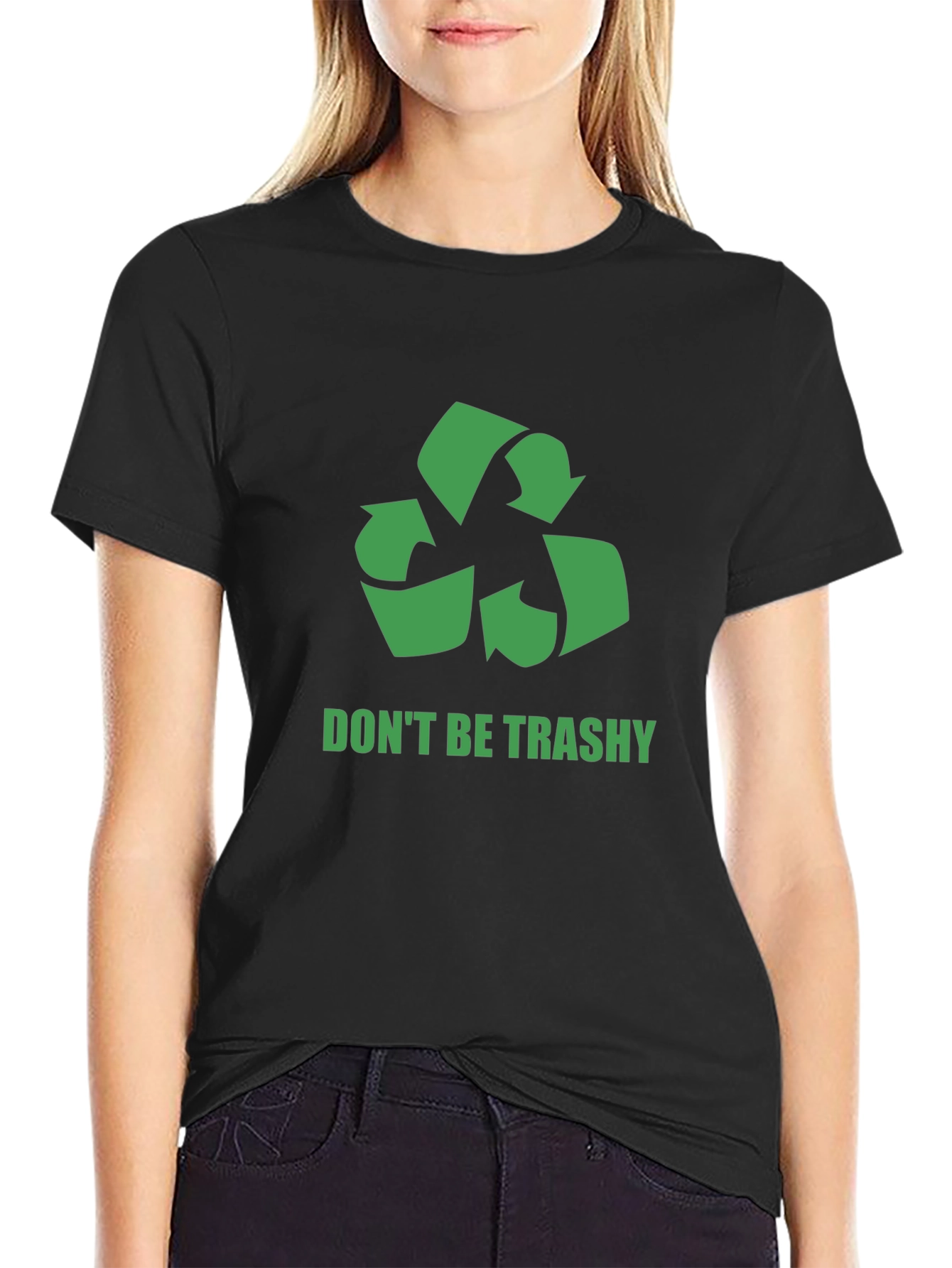 Eco-Friendly Dont Be Trashy Graphic Tee