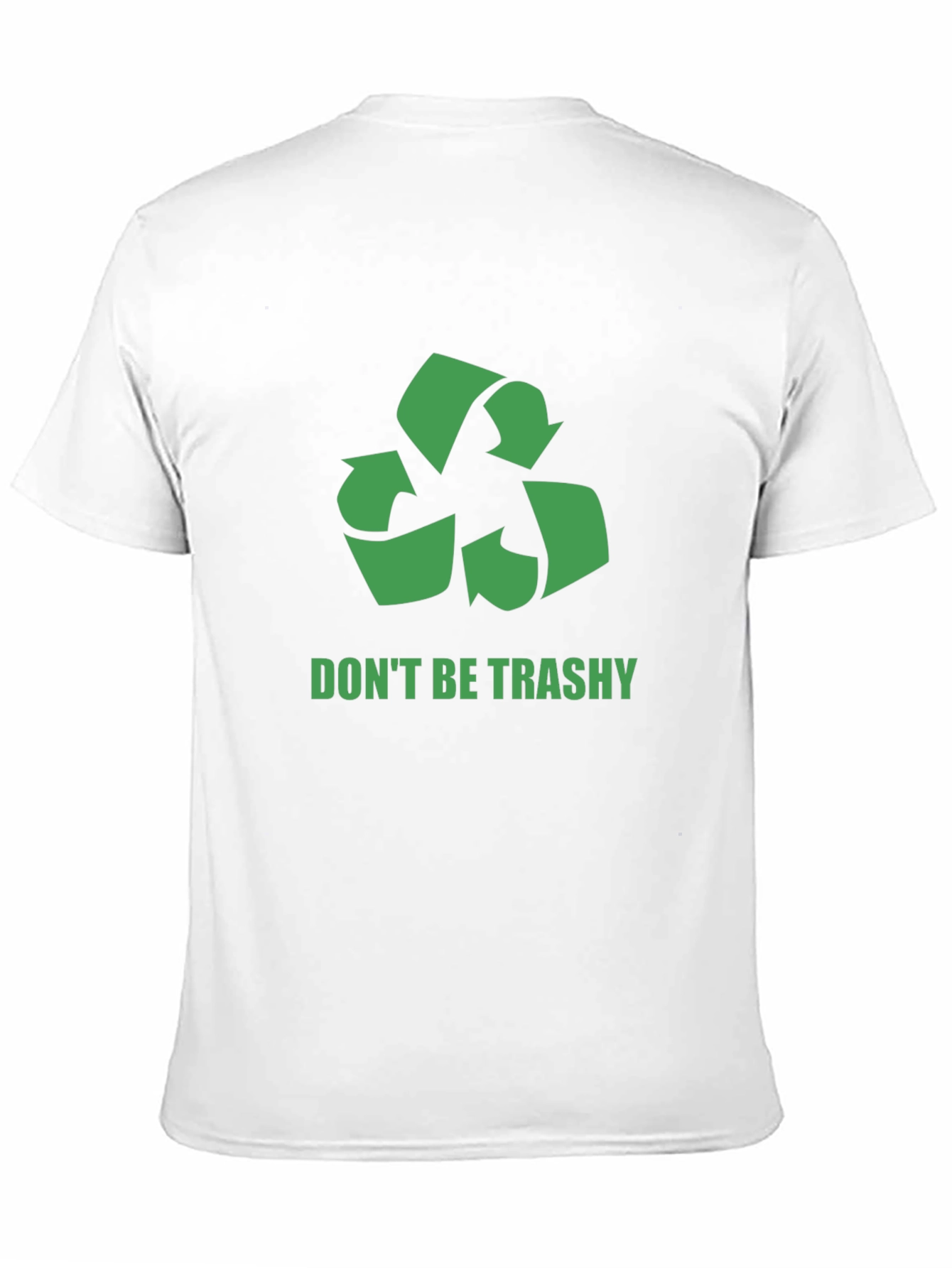 Eco-Friendly Dont Be Trashy Graphic Tee
