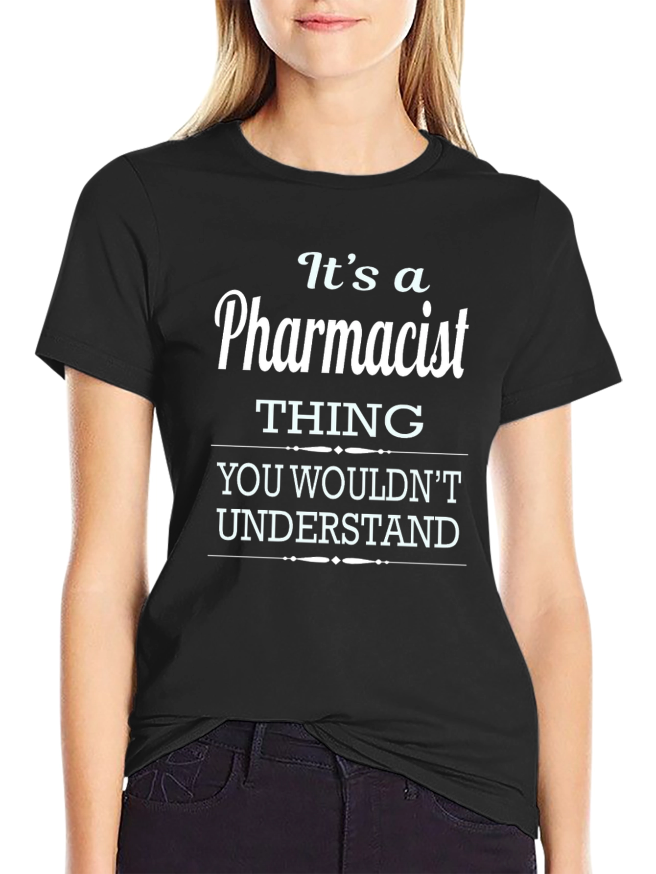 Pharmacist Thing T-Shirt - You Wouldnt Understand
