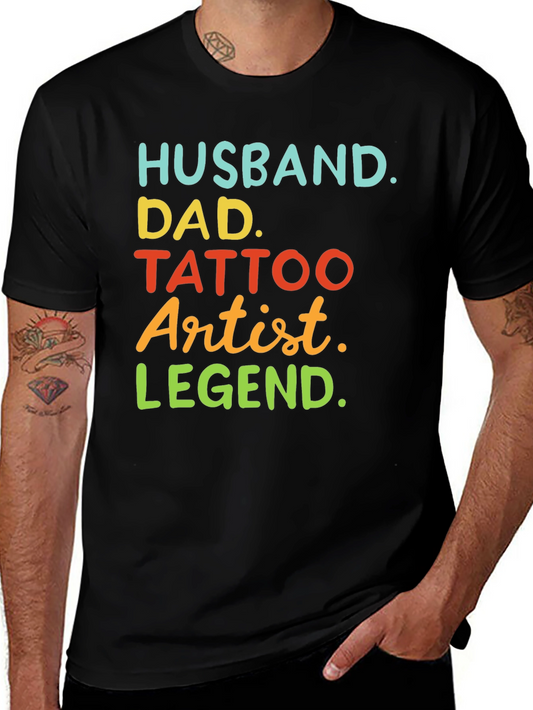 Husband Dad Tattoo Artist Legend T-Shirt