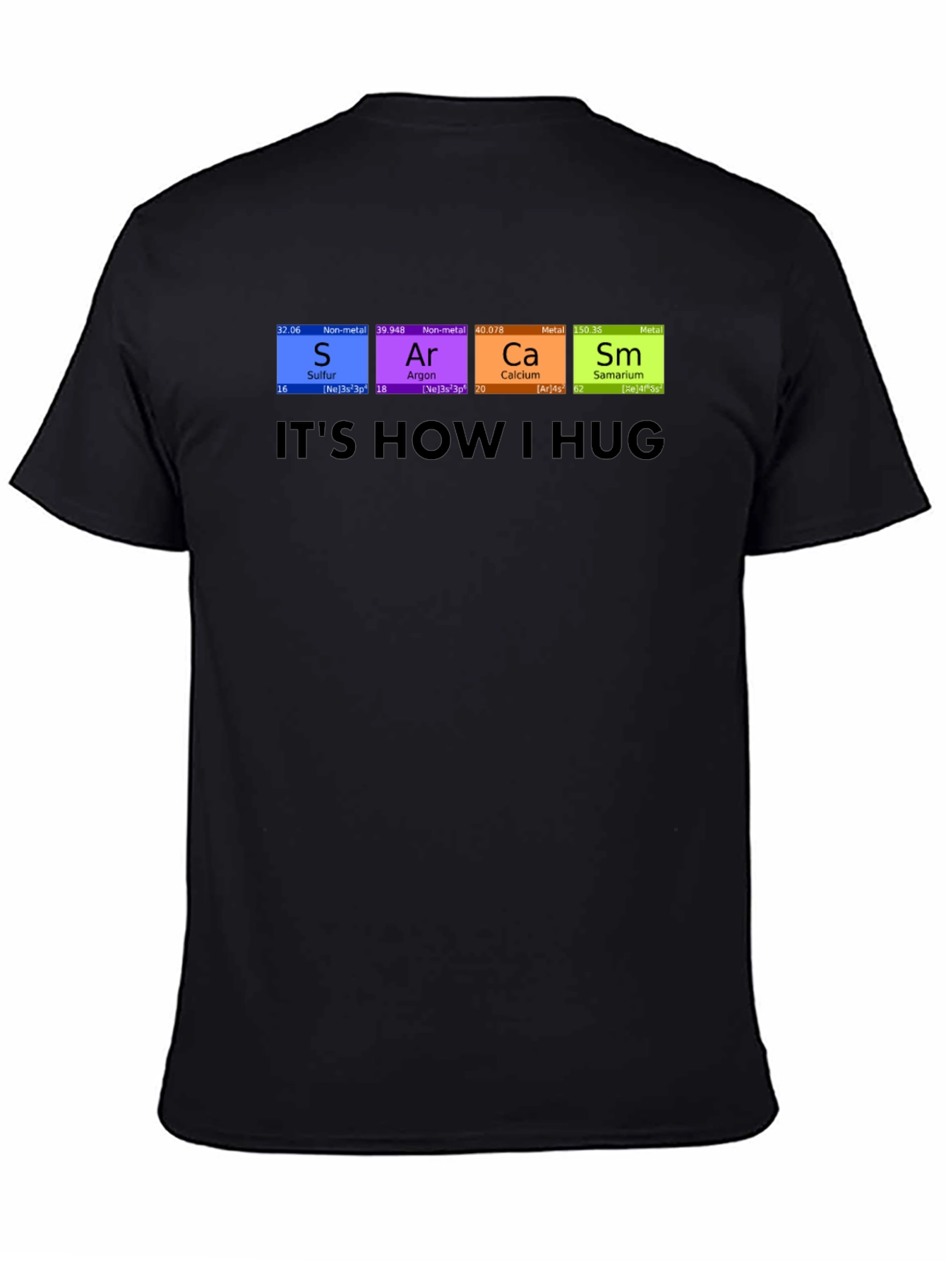 Its How I Hug T-Shirt Chemistry Periodic Table