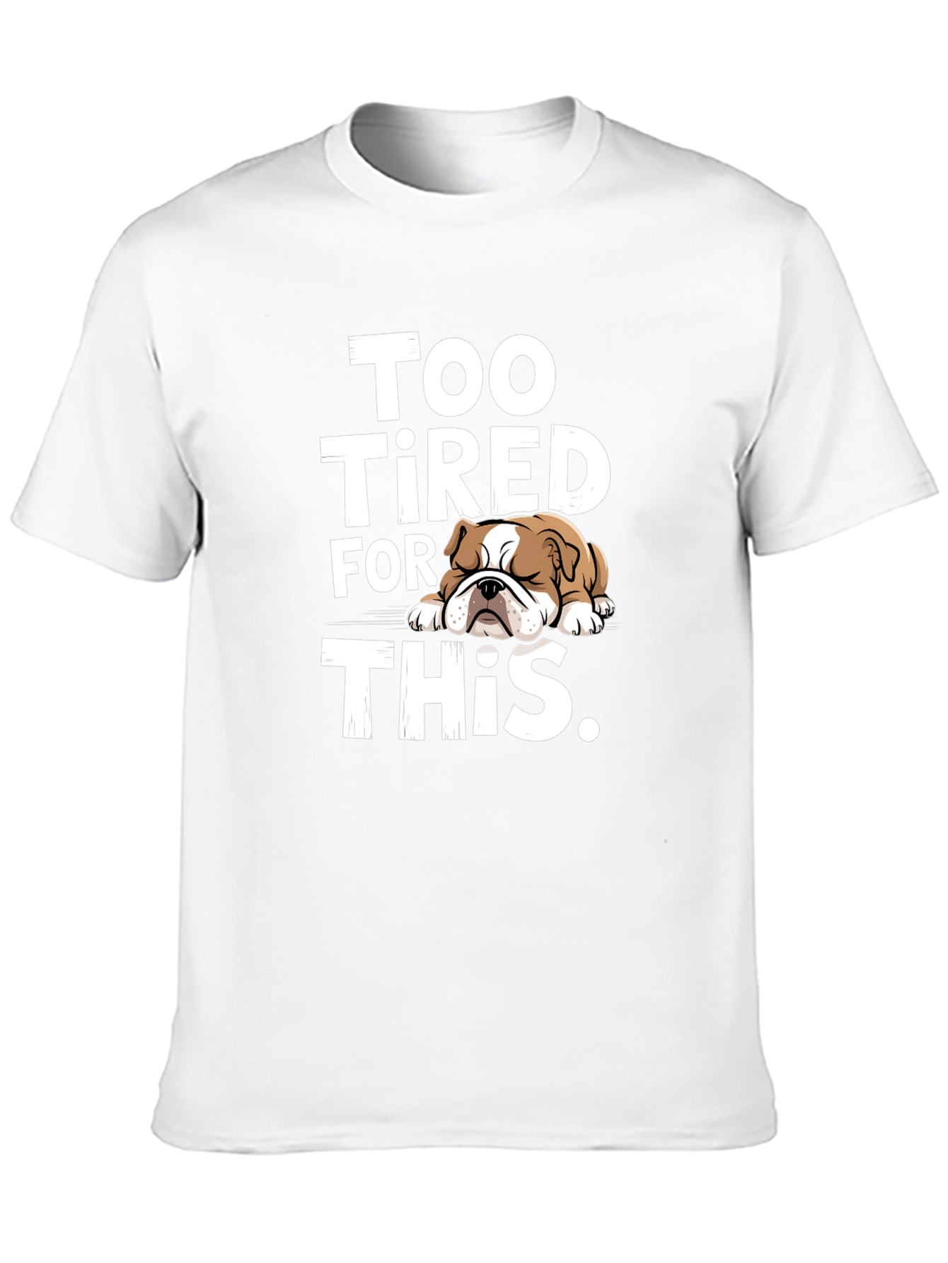Too Tired Bulldog Graphic Tee