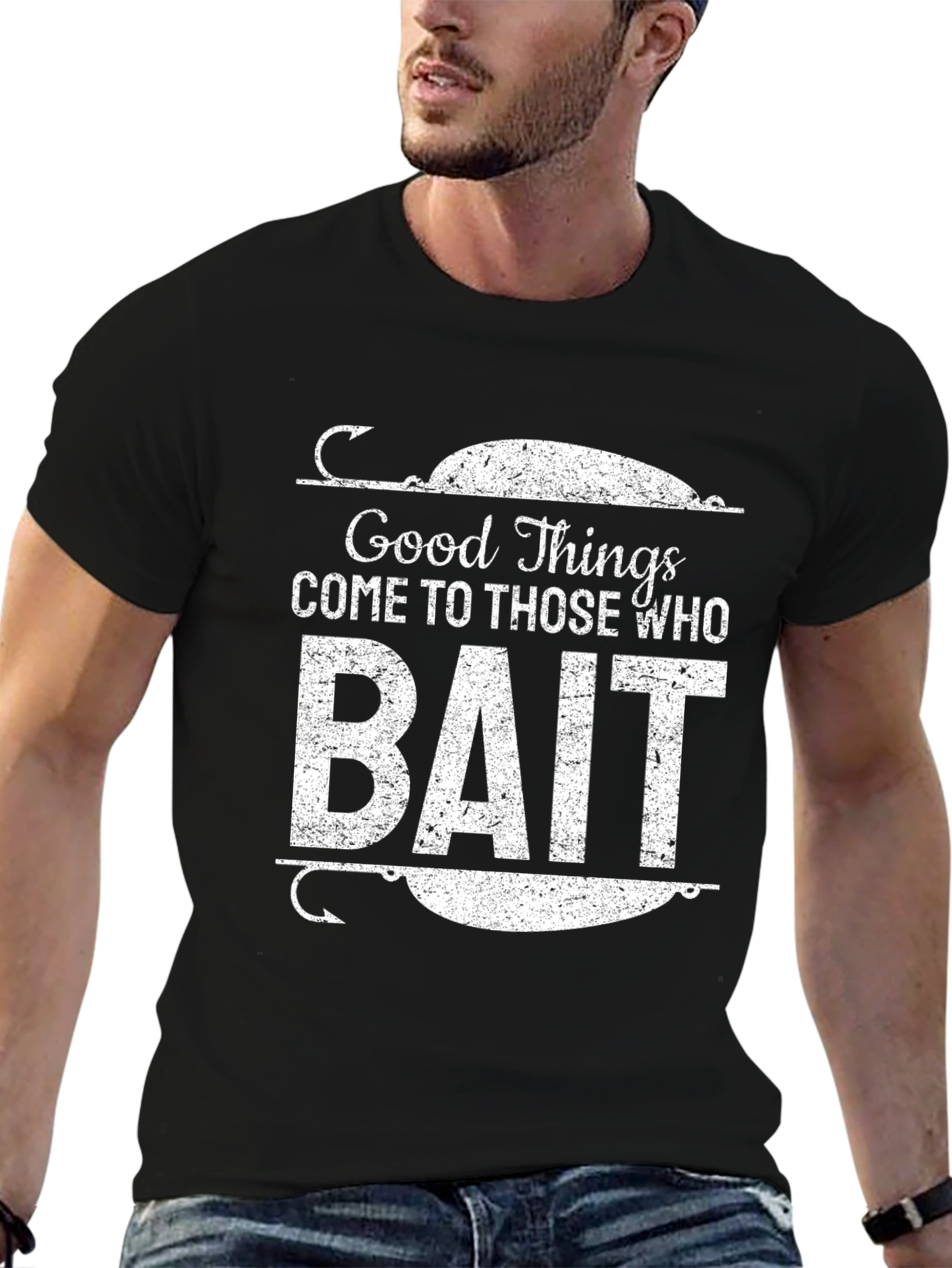 Good Things Come to Those Who Bait Black T-Shirt
