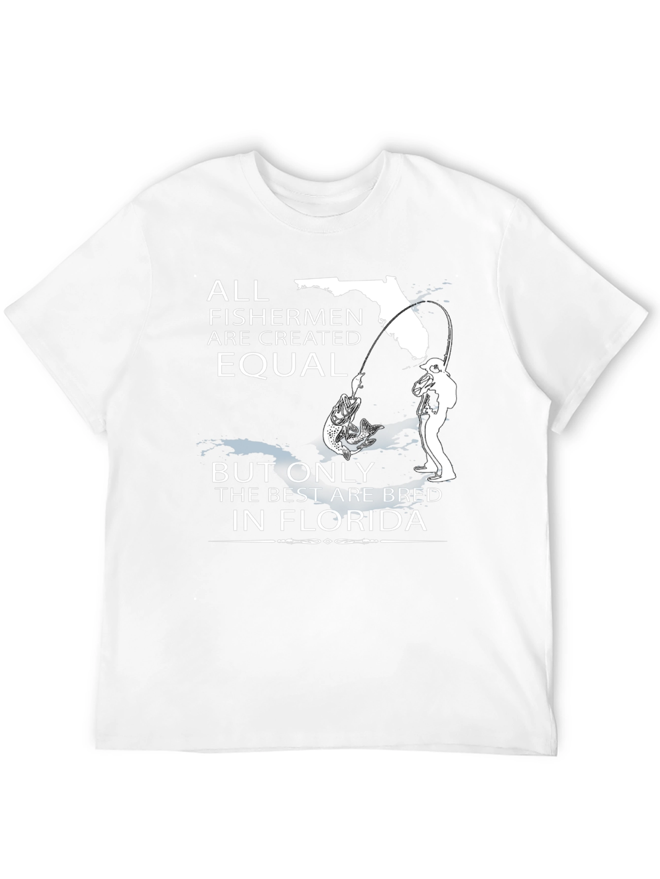 Florida Fishermen T-Shirt - All Are Created Equal