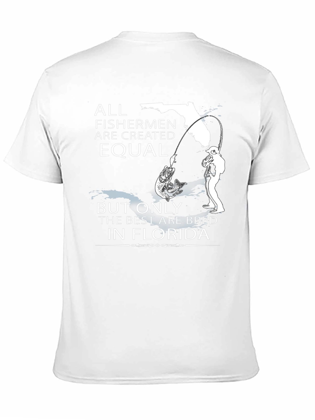 Florida Fishermen T-Shirt - All Are Created Equal