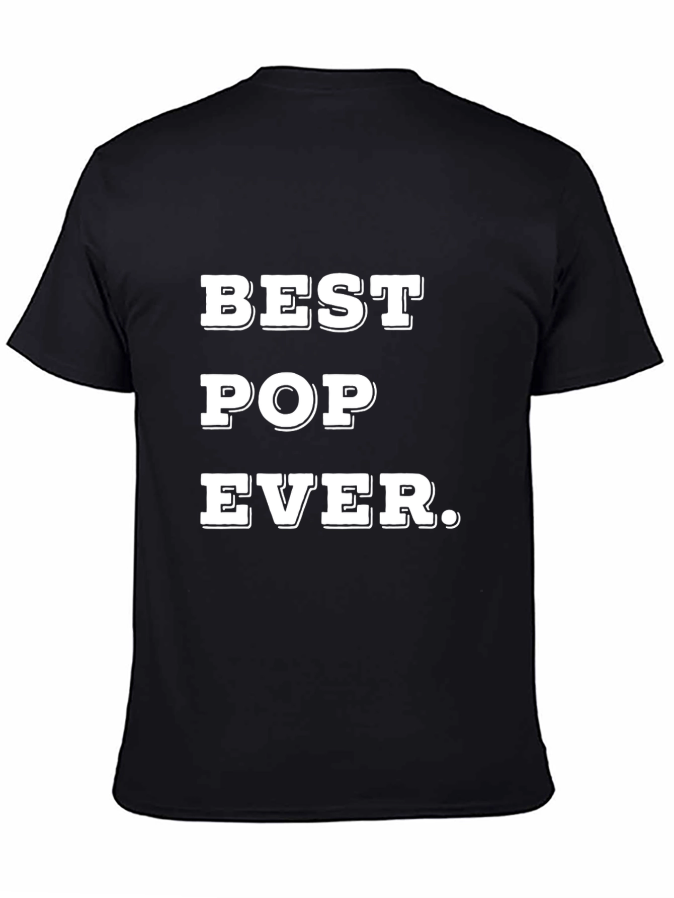 Best Pop Ever - Fathers Day T-Shirt