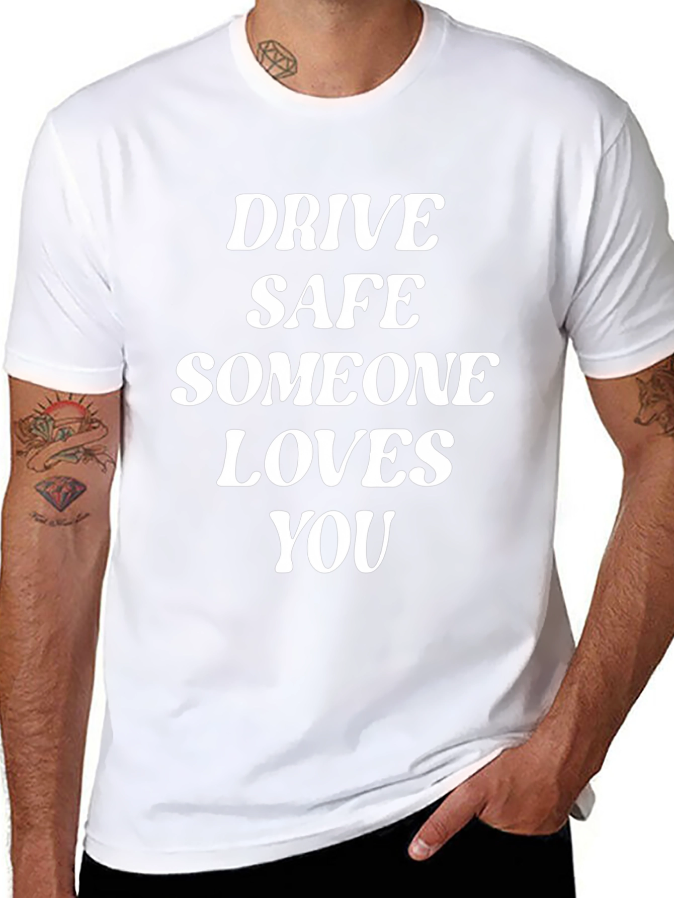 Drive Safe Someone Loves You T-Shirt