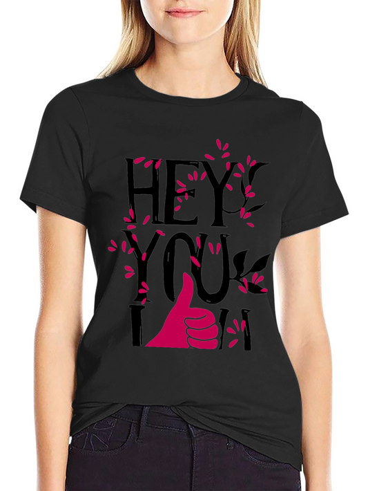 Hey You I am In T-Shirt