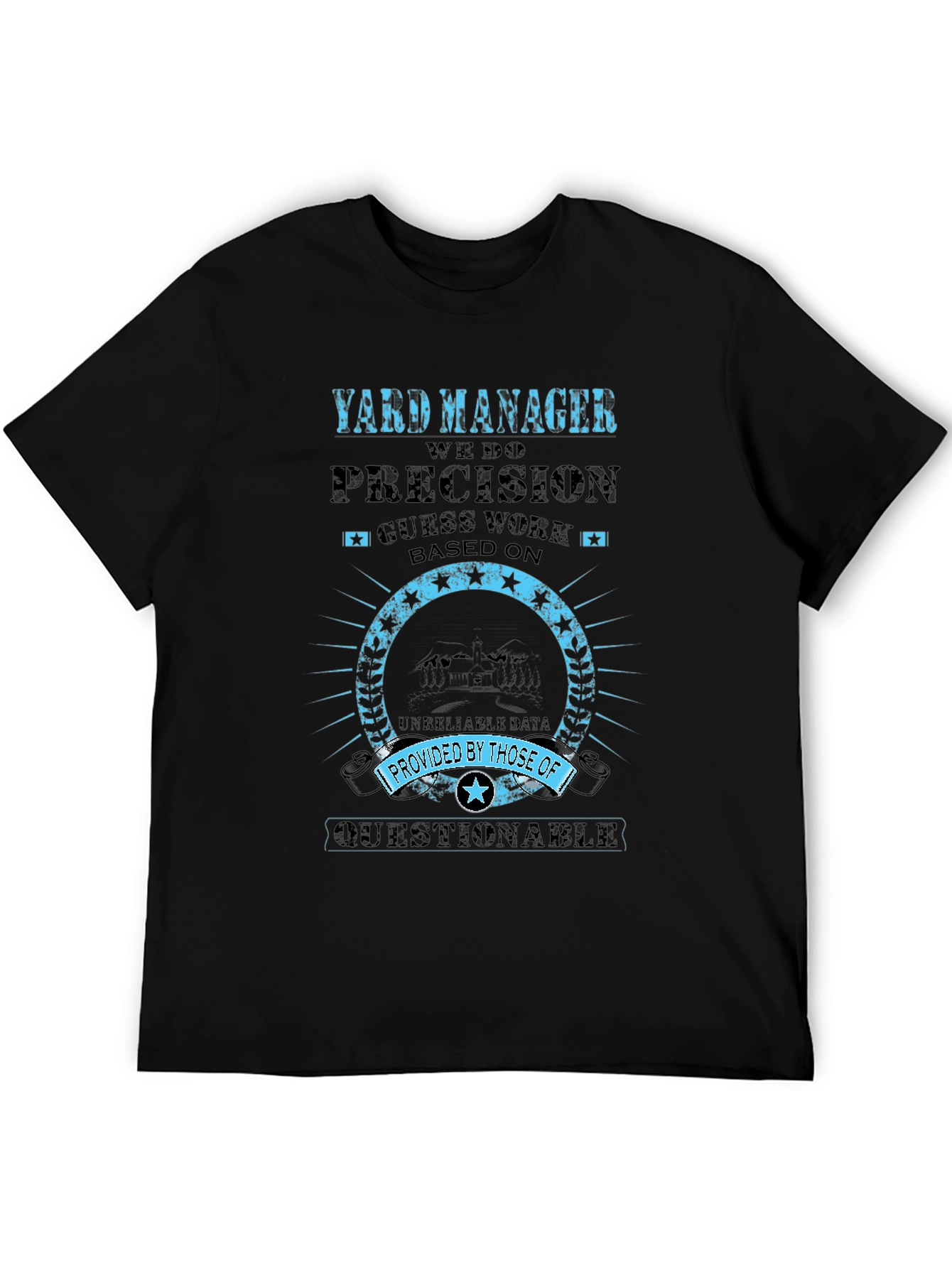 Yard Manager Precision T-Shirt