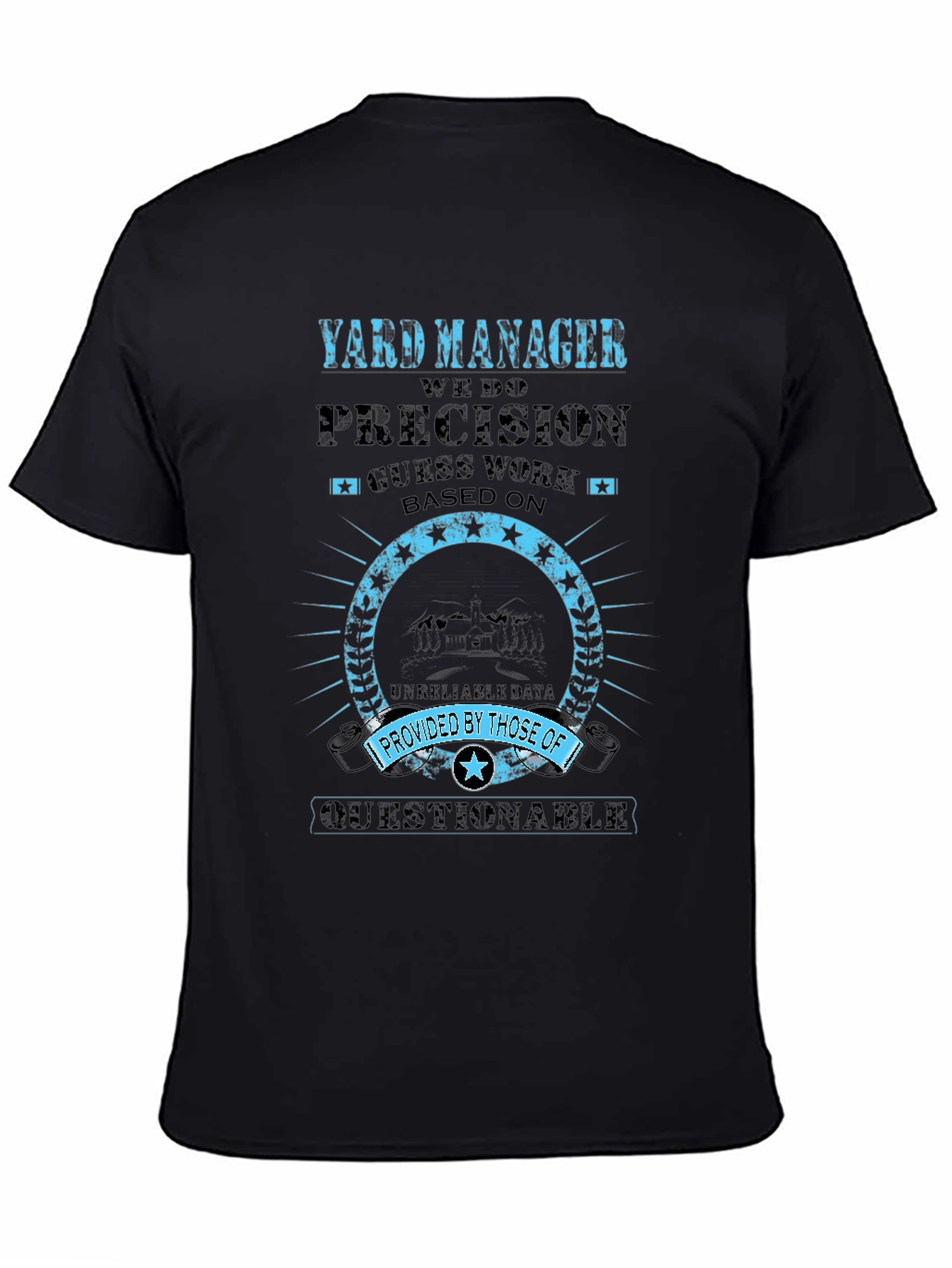 Yard Manager Precision T-Shirt