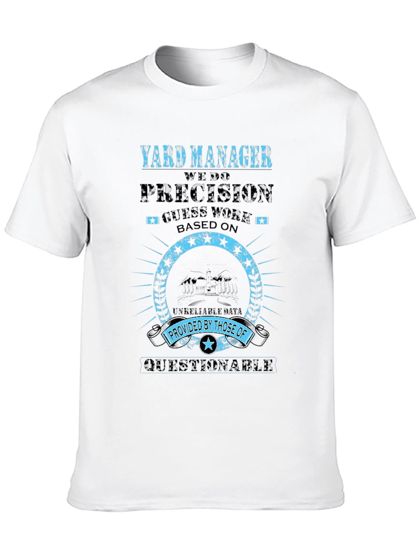 Yard Manager Precision T-Shirt