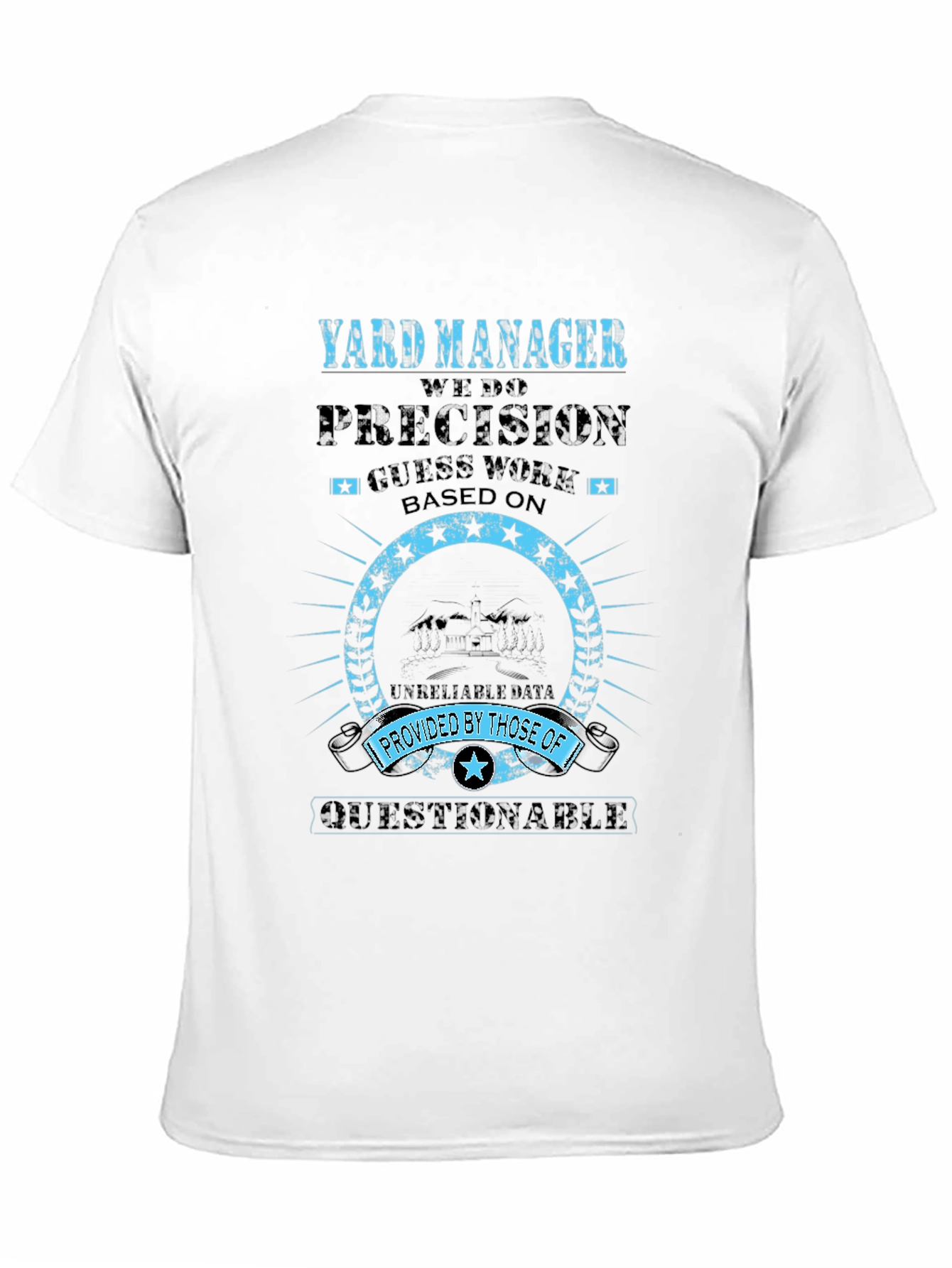 Yard Manager Precision T-Shirt