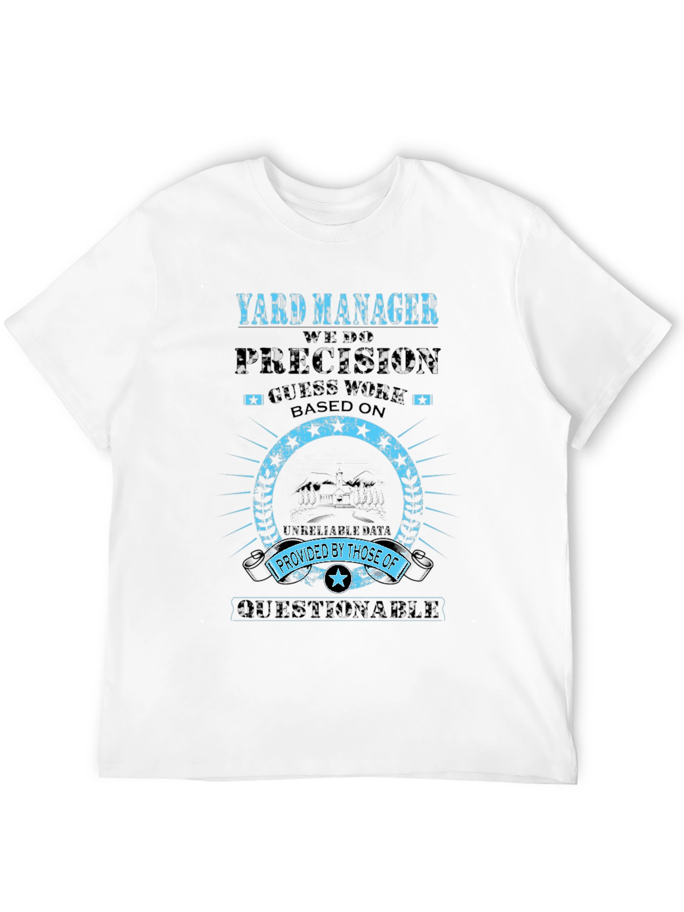 Yard Manager Precision T-Shirt