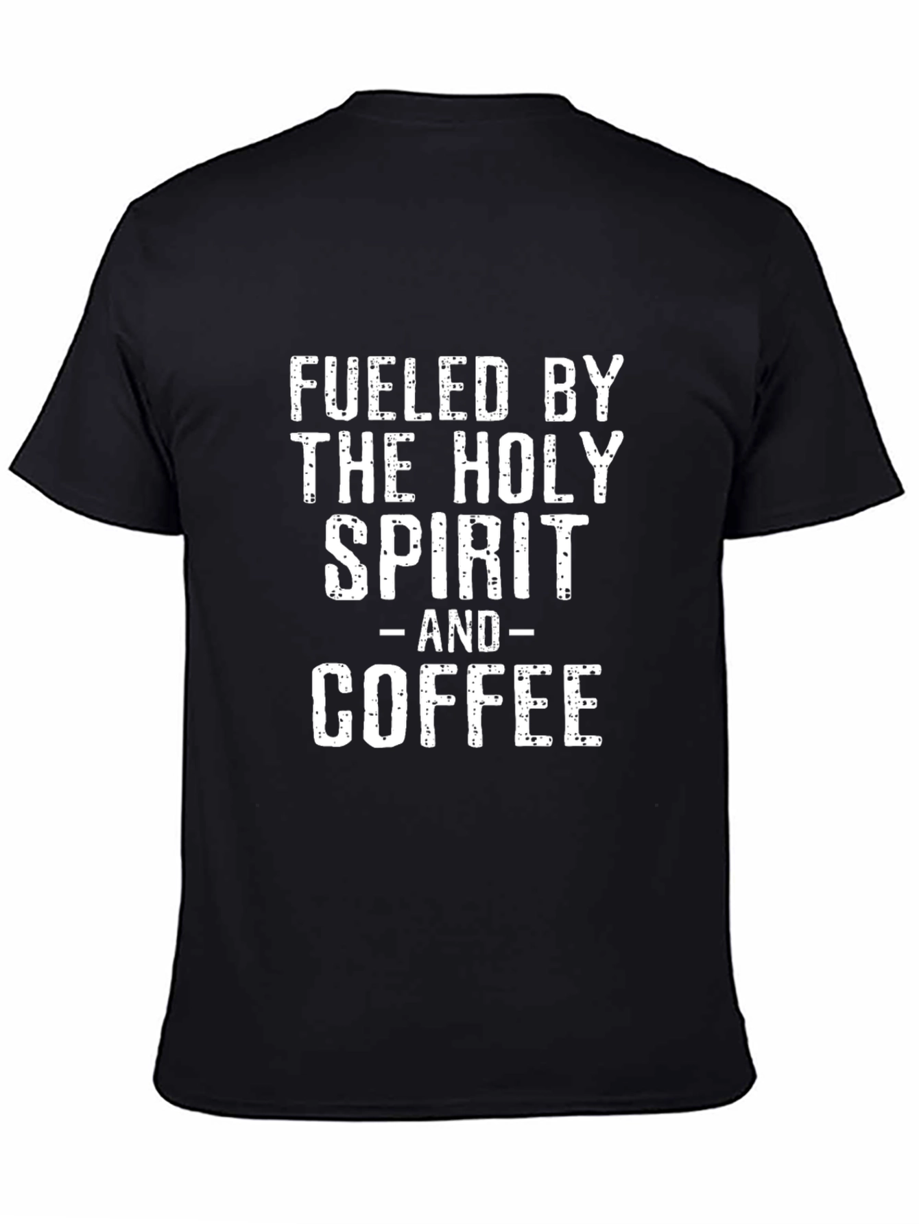 Fueled by The Holy Spirit and Coffee T-Shirt