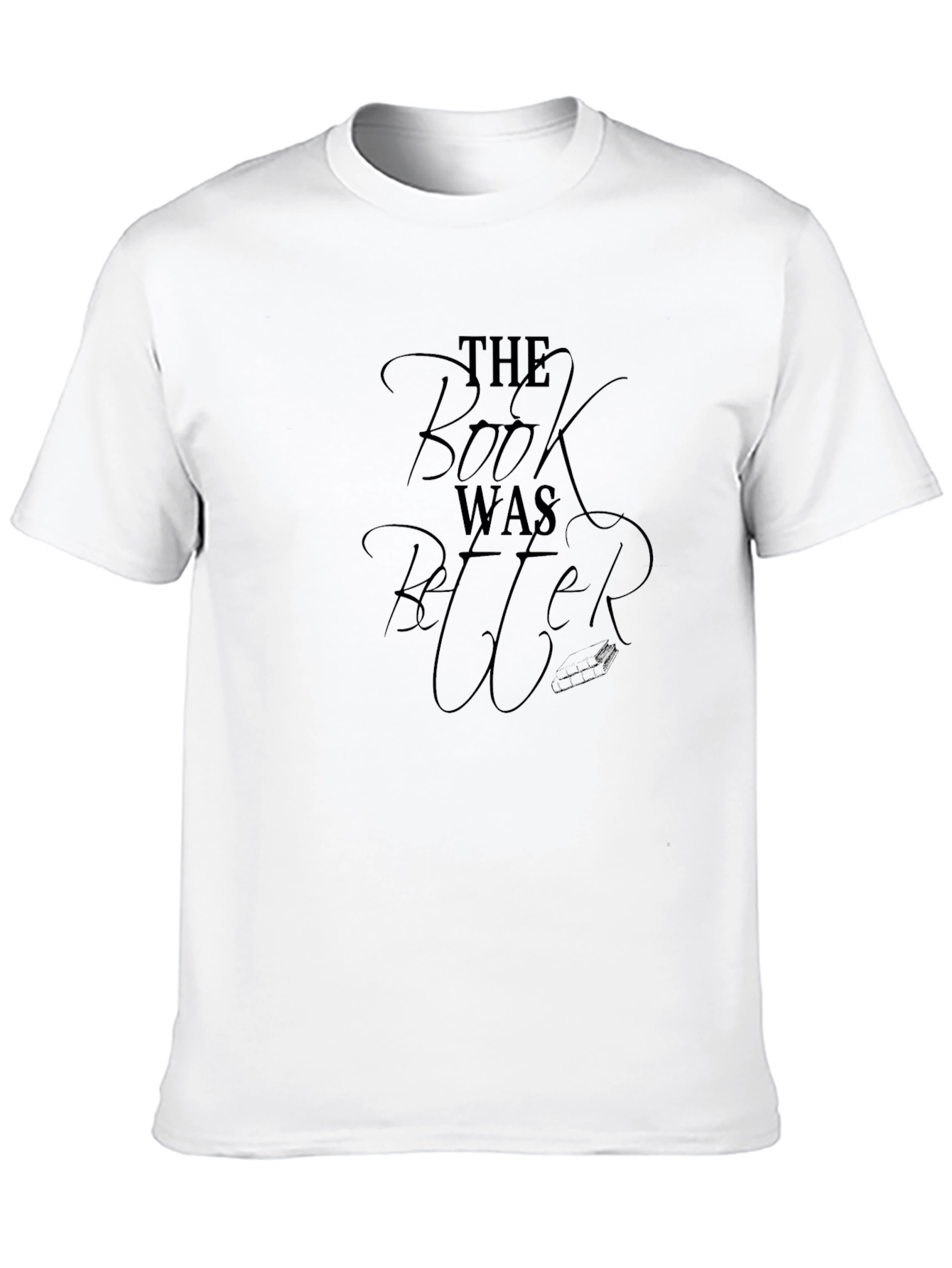 The Book Was Better Graphic Tee