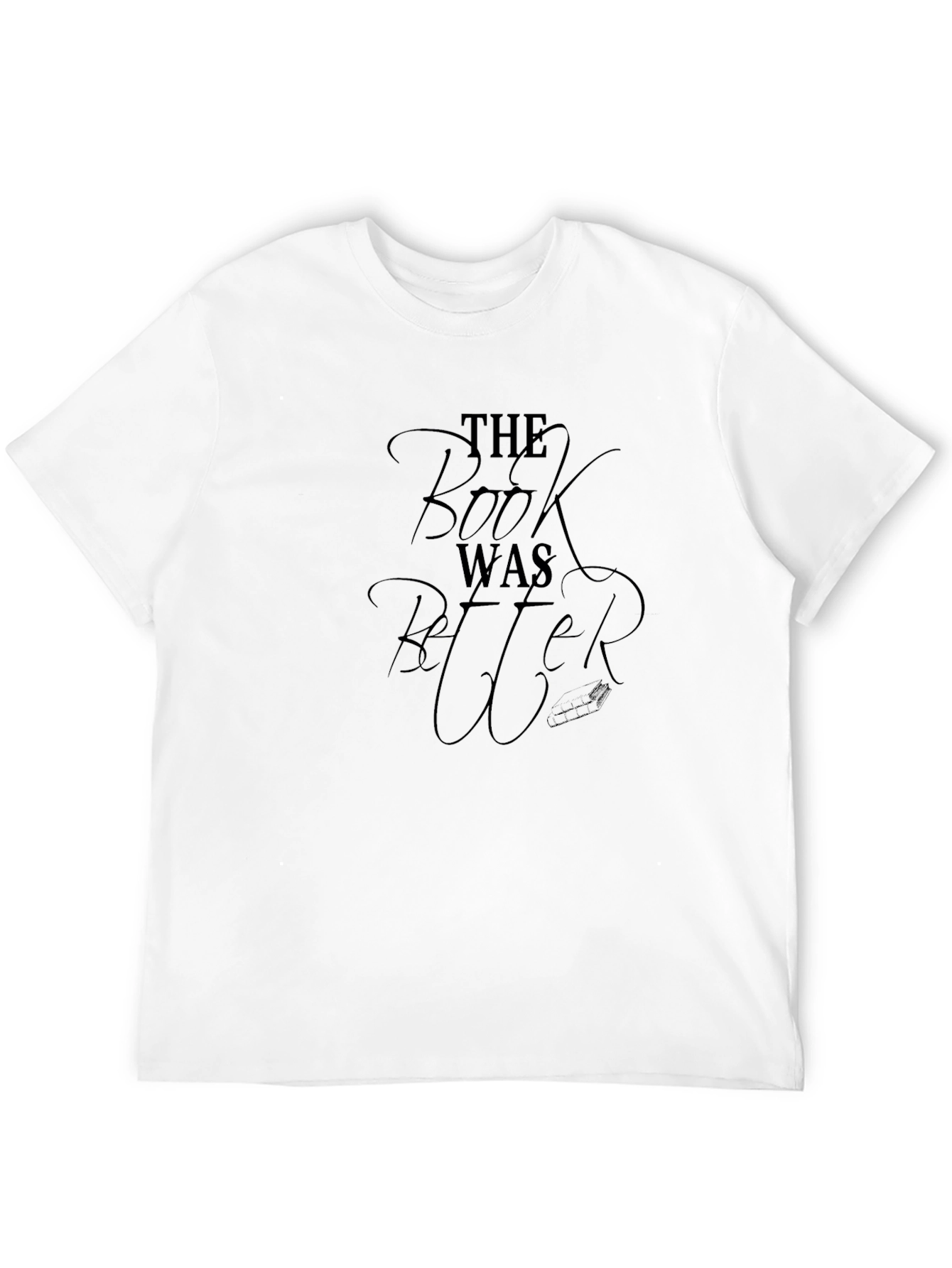 The Book Was Better Graphic Tee