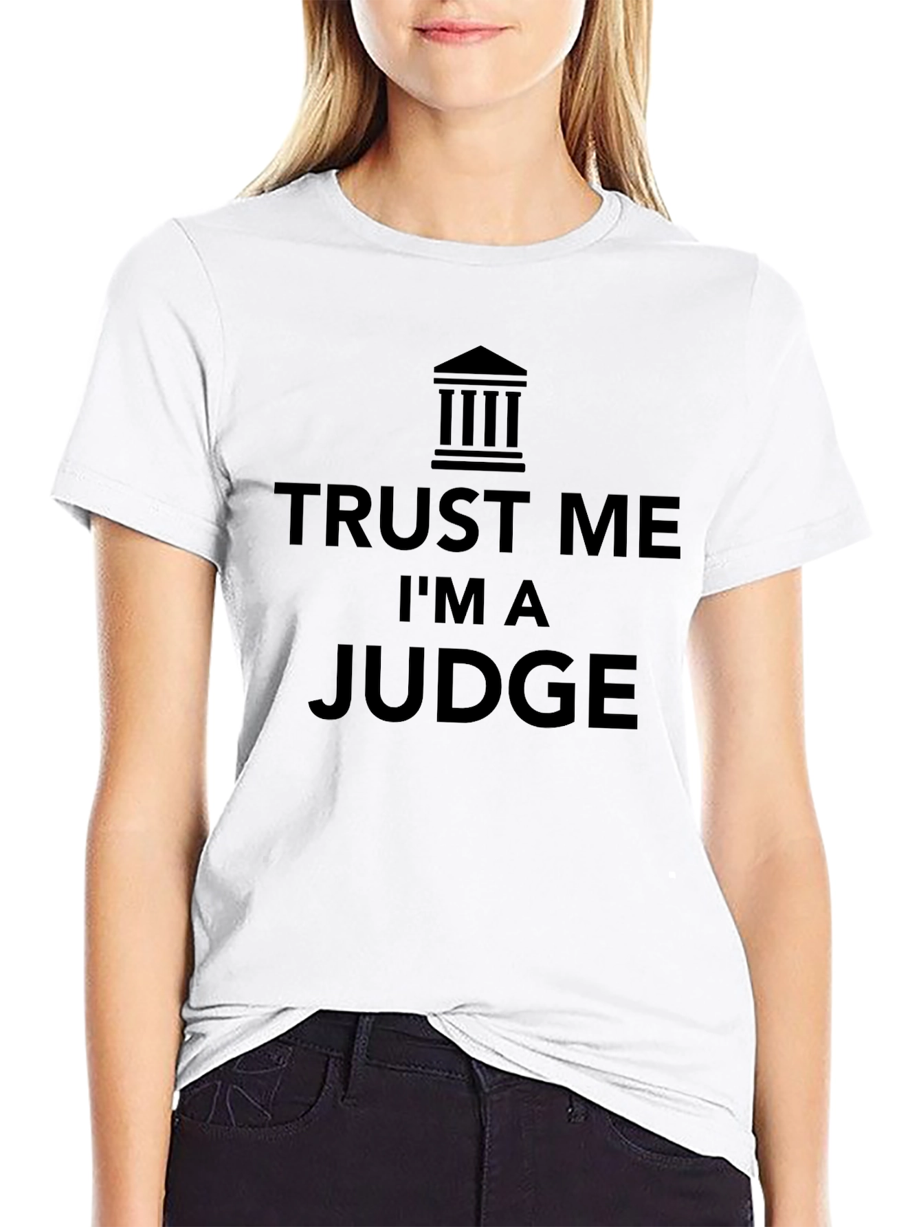 Trust Me Im a Judge T-Shirt - Black