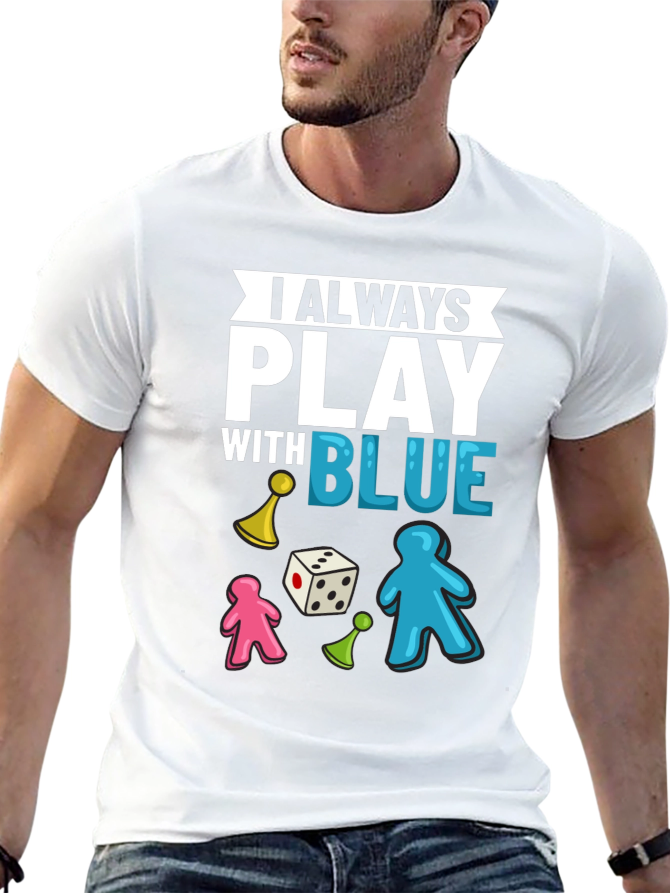 I Always Play With Blue T-Shirt Board Game Tee