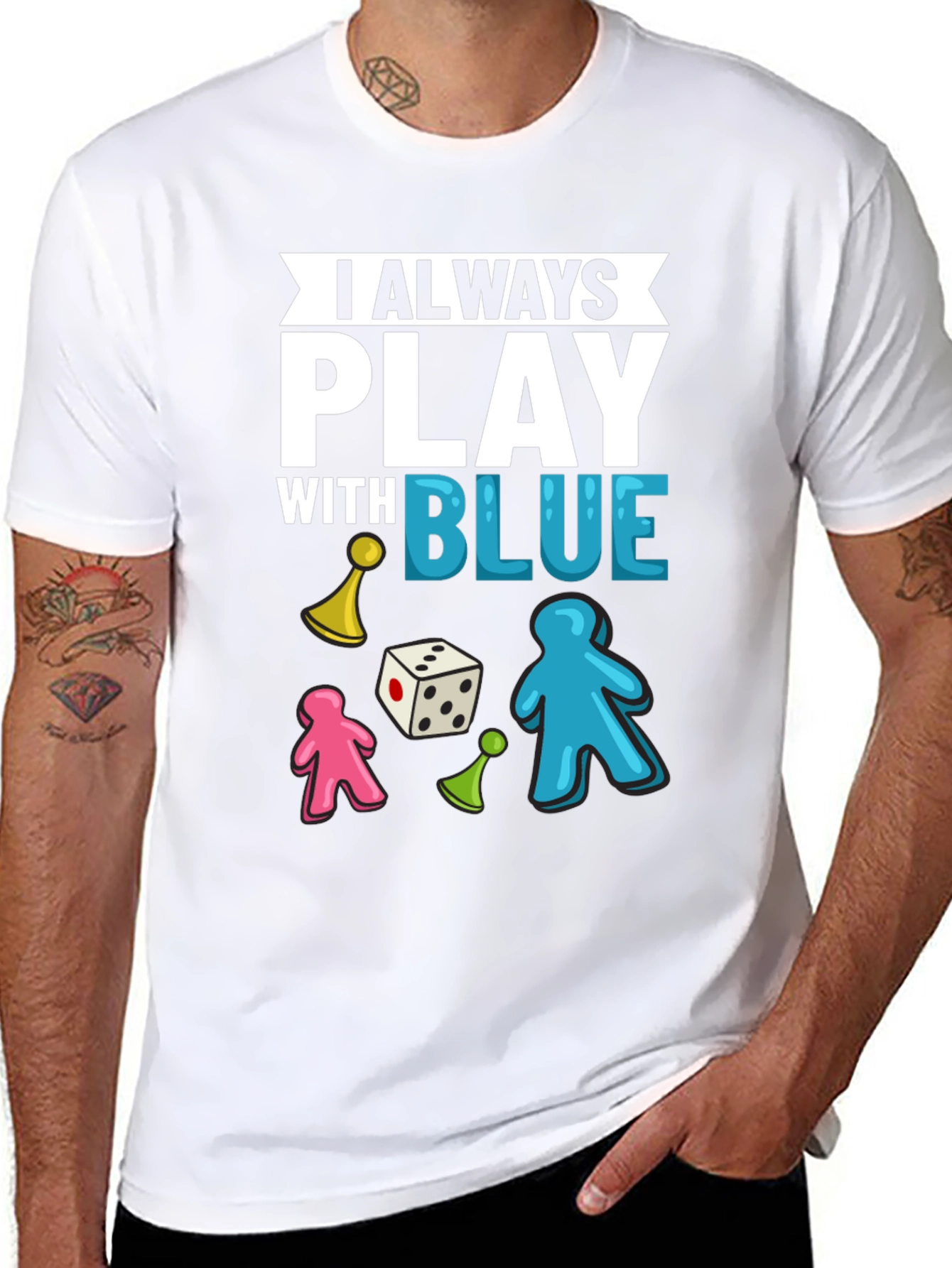 I Always Play With Blue T-Shirt Board Game Tee