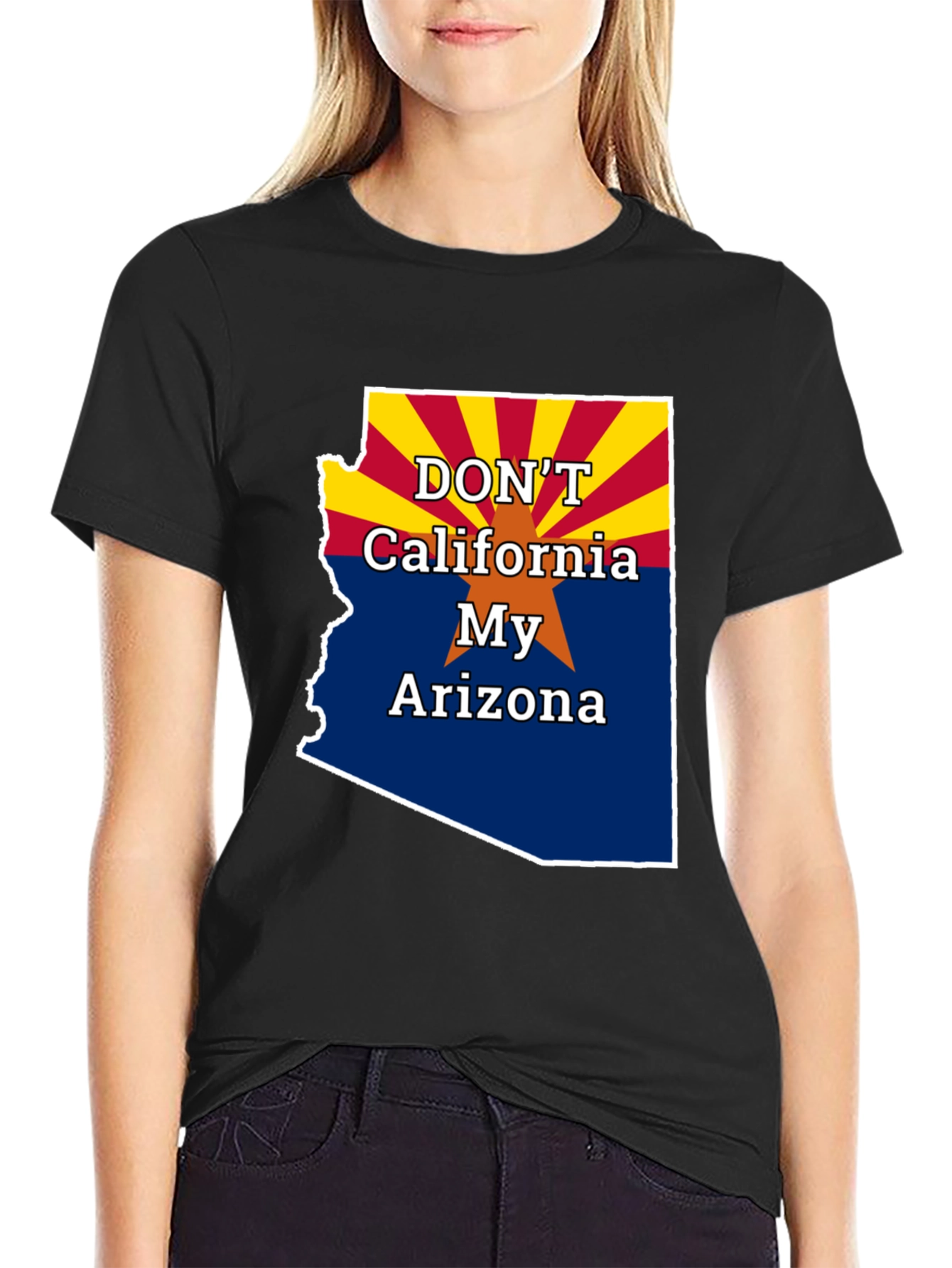 Dont California My Arizona T-Shirt