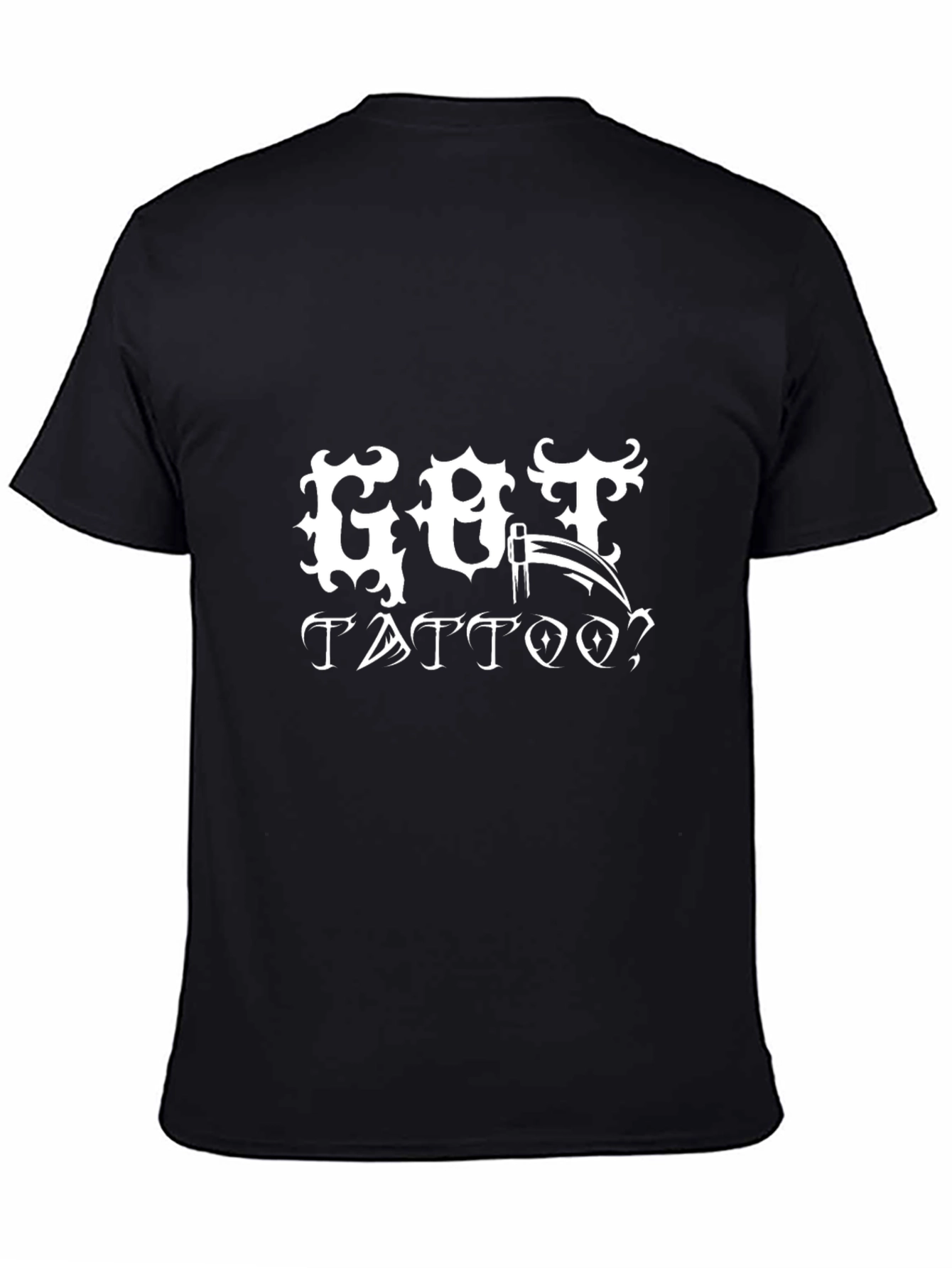 Got Tattoo? Black Graphic T-Shirt