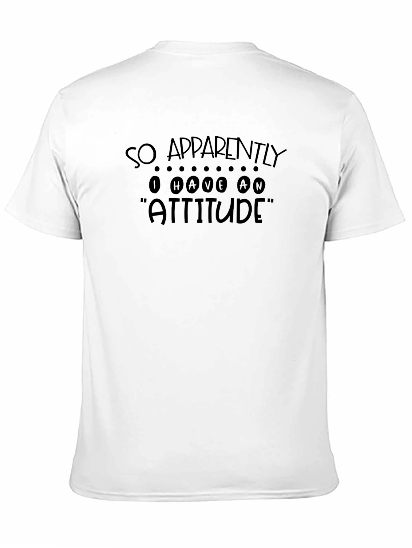 Funny Attitude Graphic T-Shirt