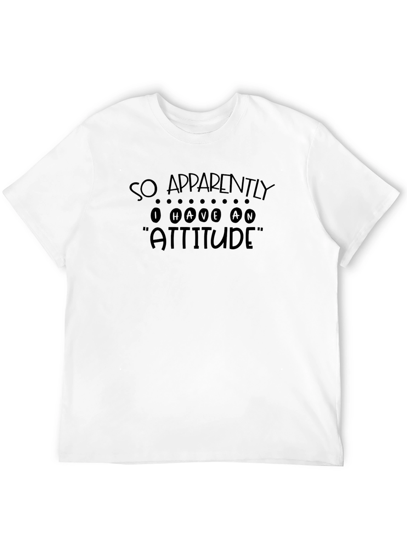 Funny Attitude Graphic T-Shirt