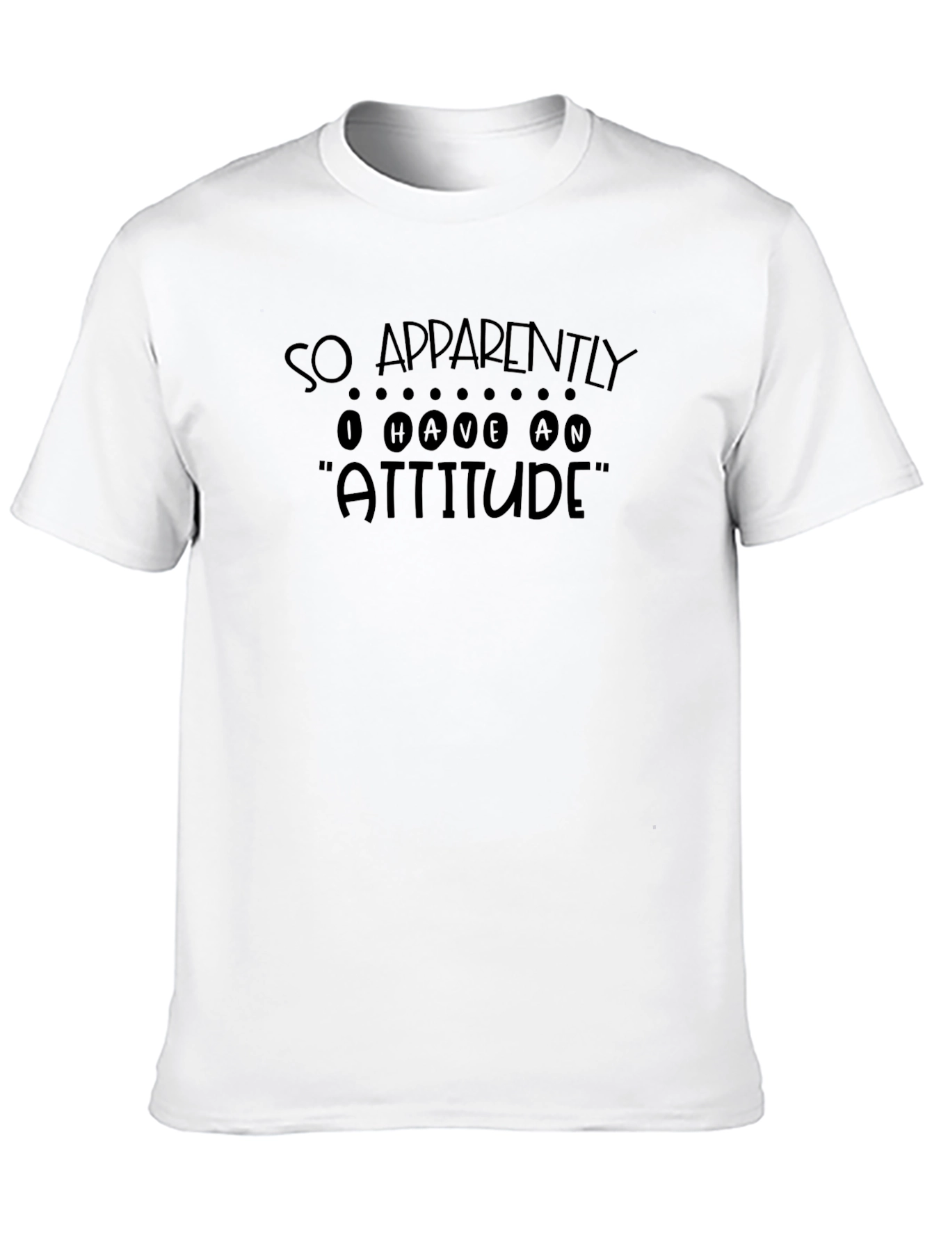 Funny Attitude Graphic T-Shirt
