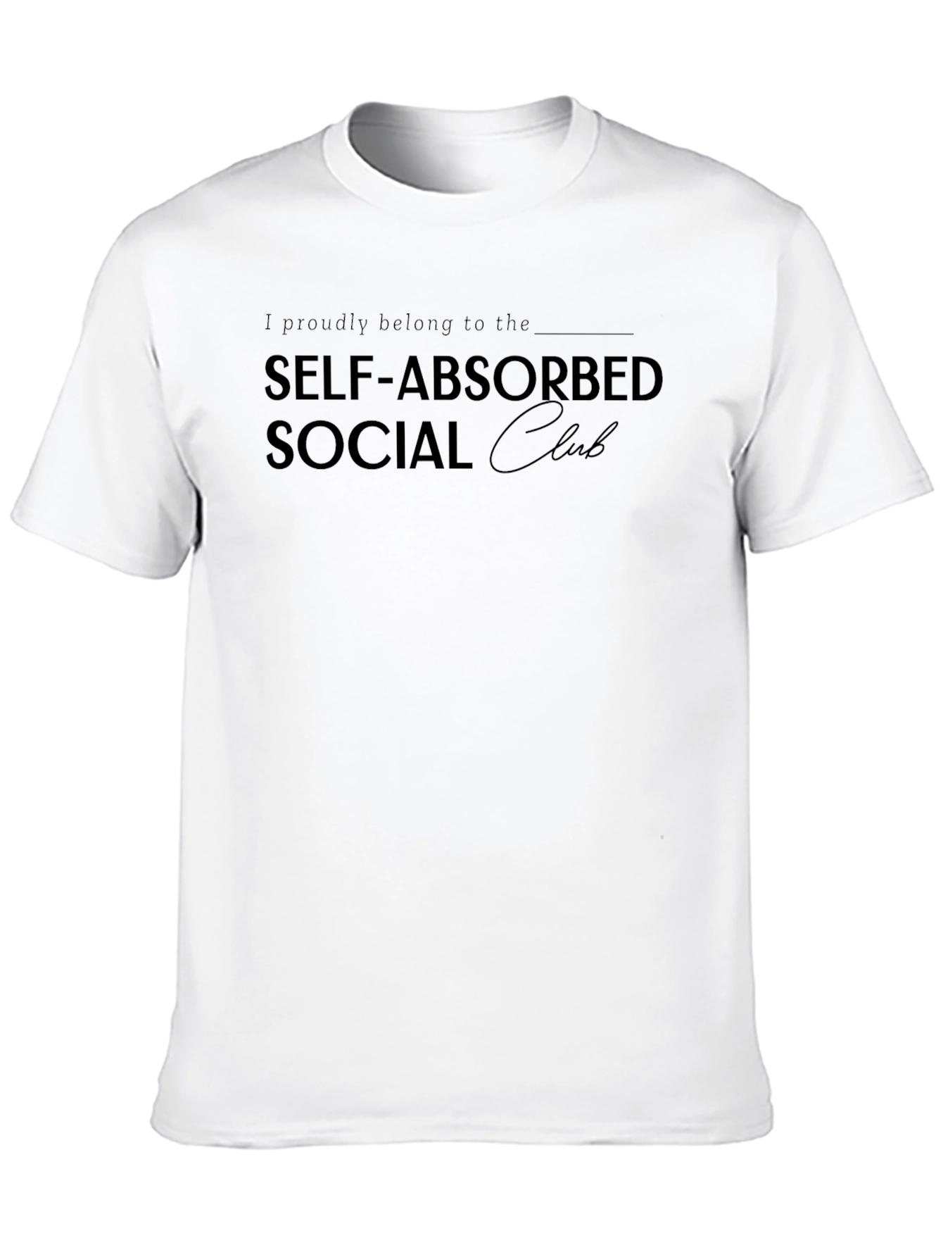Self-Absorbed Social Club T-Shirt