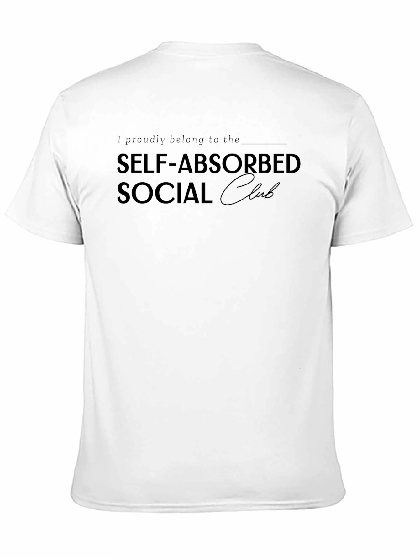 Self-Absorbed Social Club T-Shirt