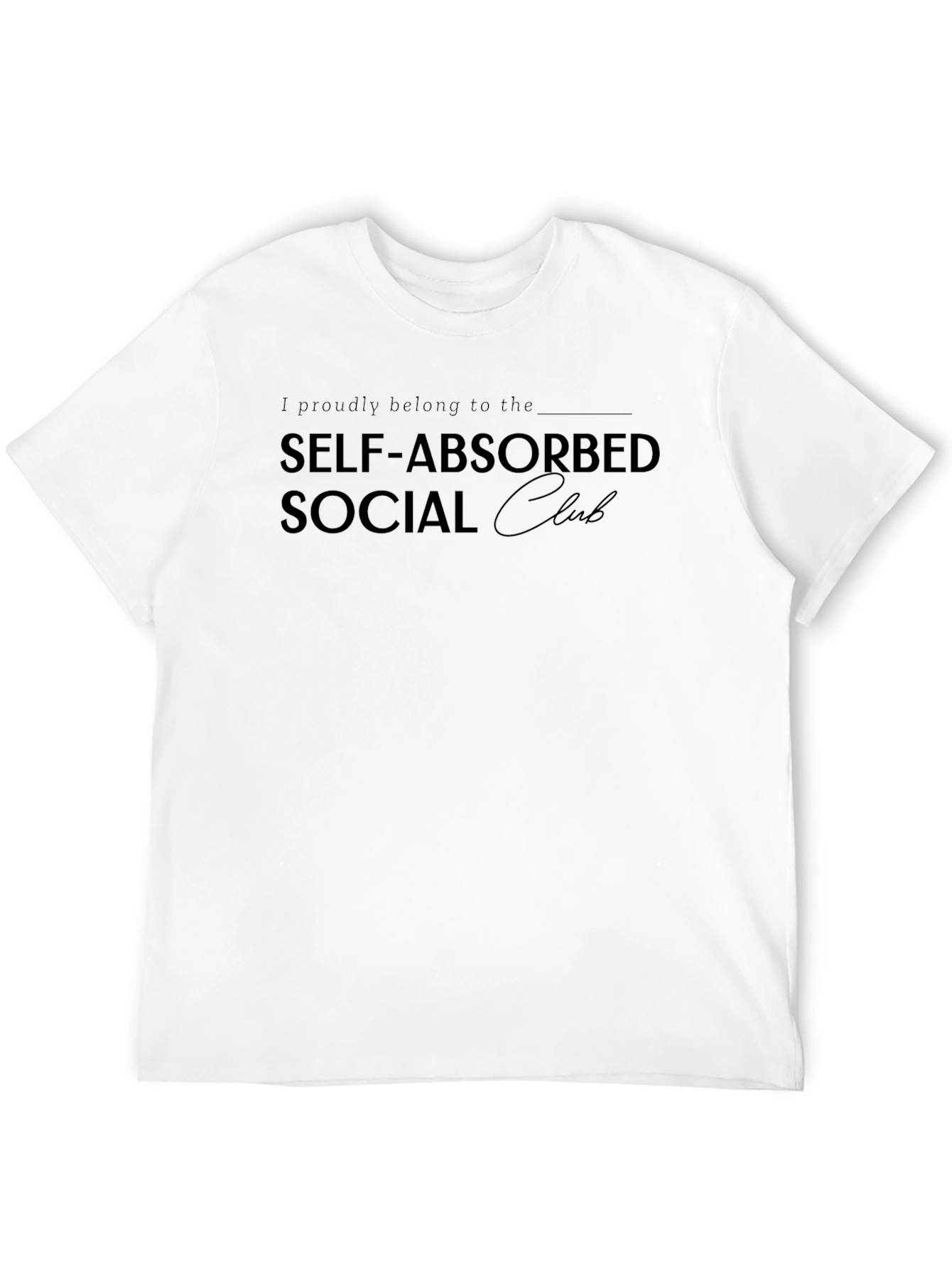 Self-Absorbed Social Club T-Shirt