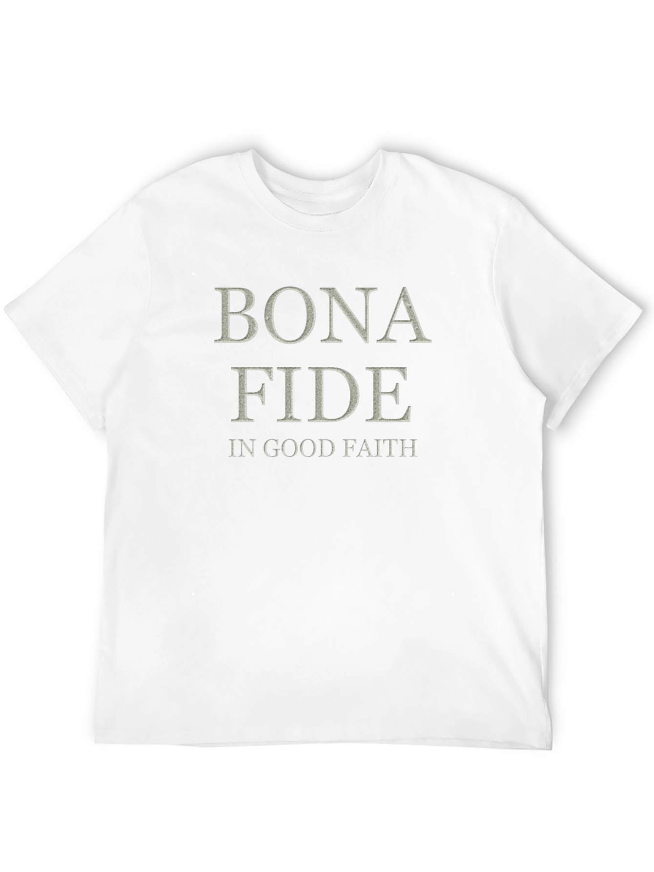 Bona Fide T-Shirt - In Good Faith Graphic Tee