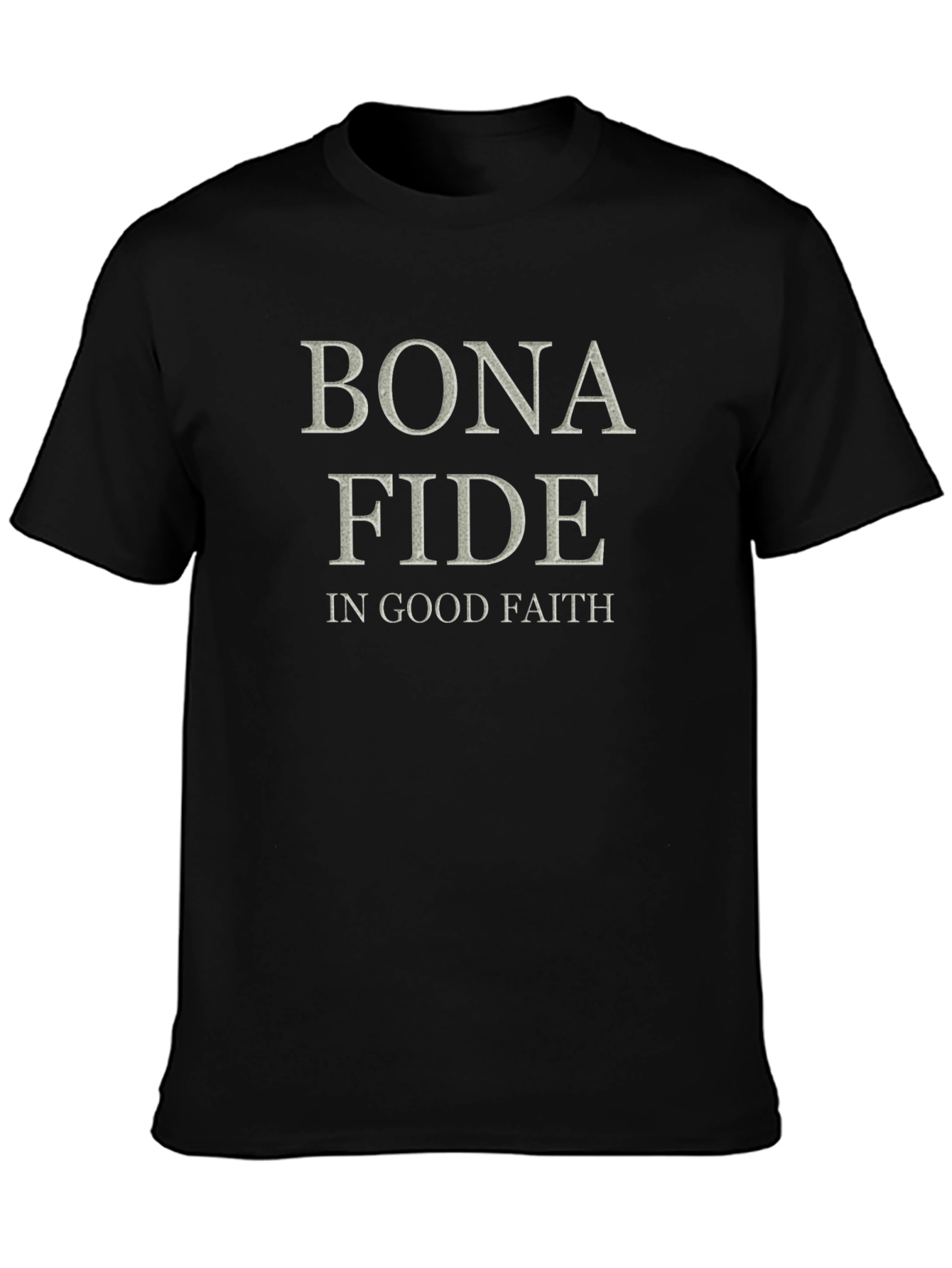 Bona Fide T-Shirt - In Good Faith Graphic Tee