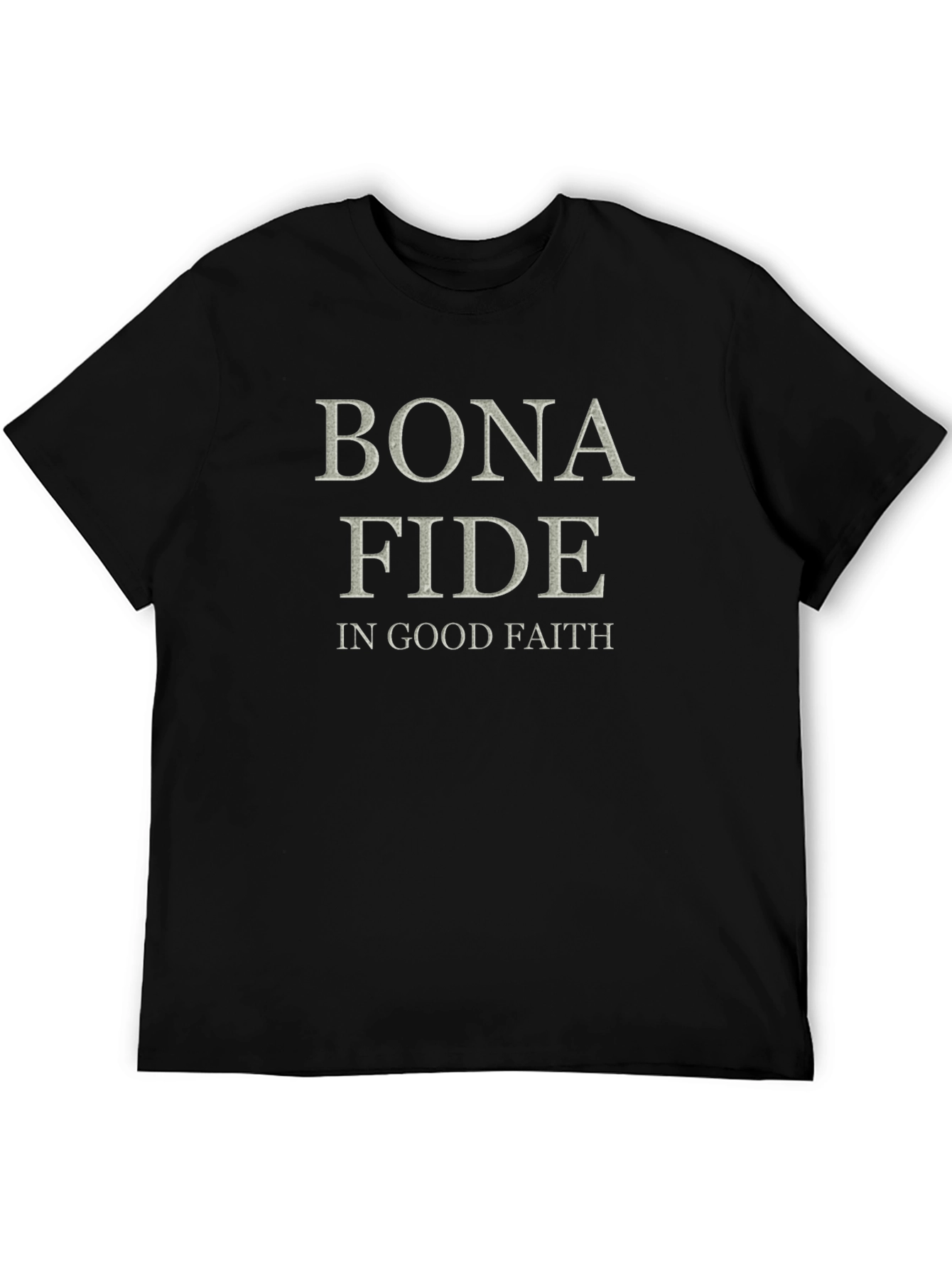 Bona Fide T-Shirt - In Good Faith Graphic Tee