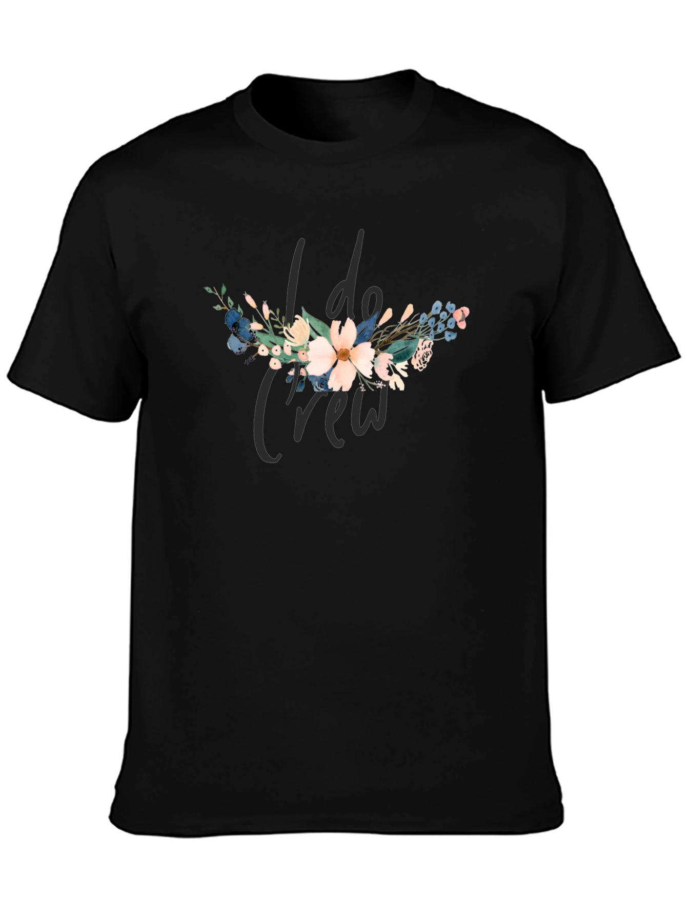 I Do Crew Floral Graphic Black T-Shirt