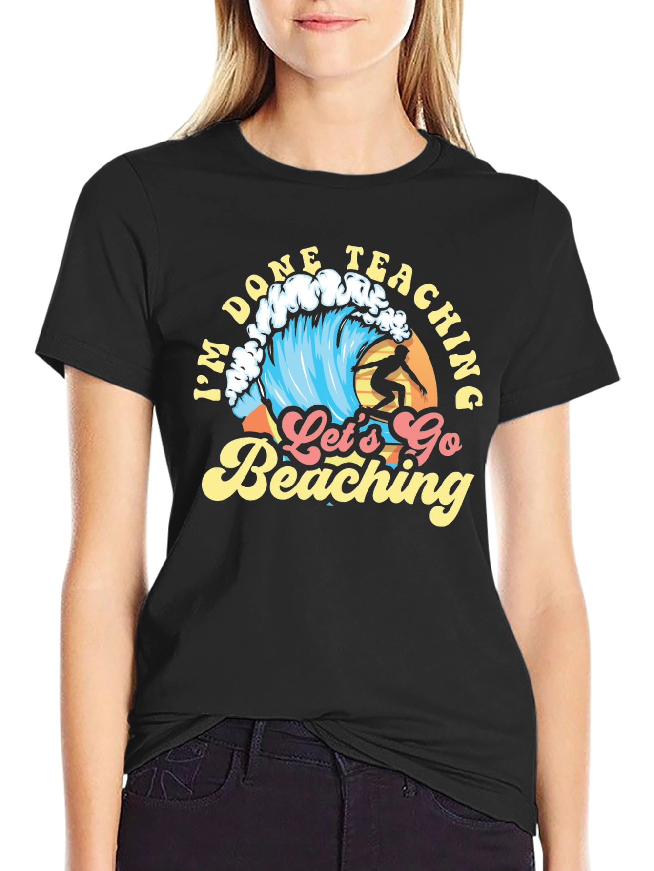 Im Done Teaching Lets Go Beaching T-Shirt