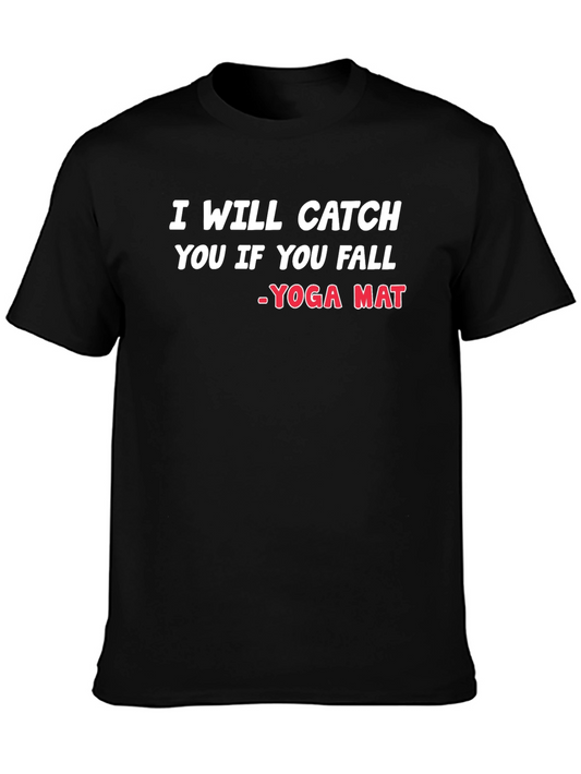 Yoga Mat T-Shirt - I Will Catch You If You Fall