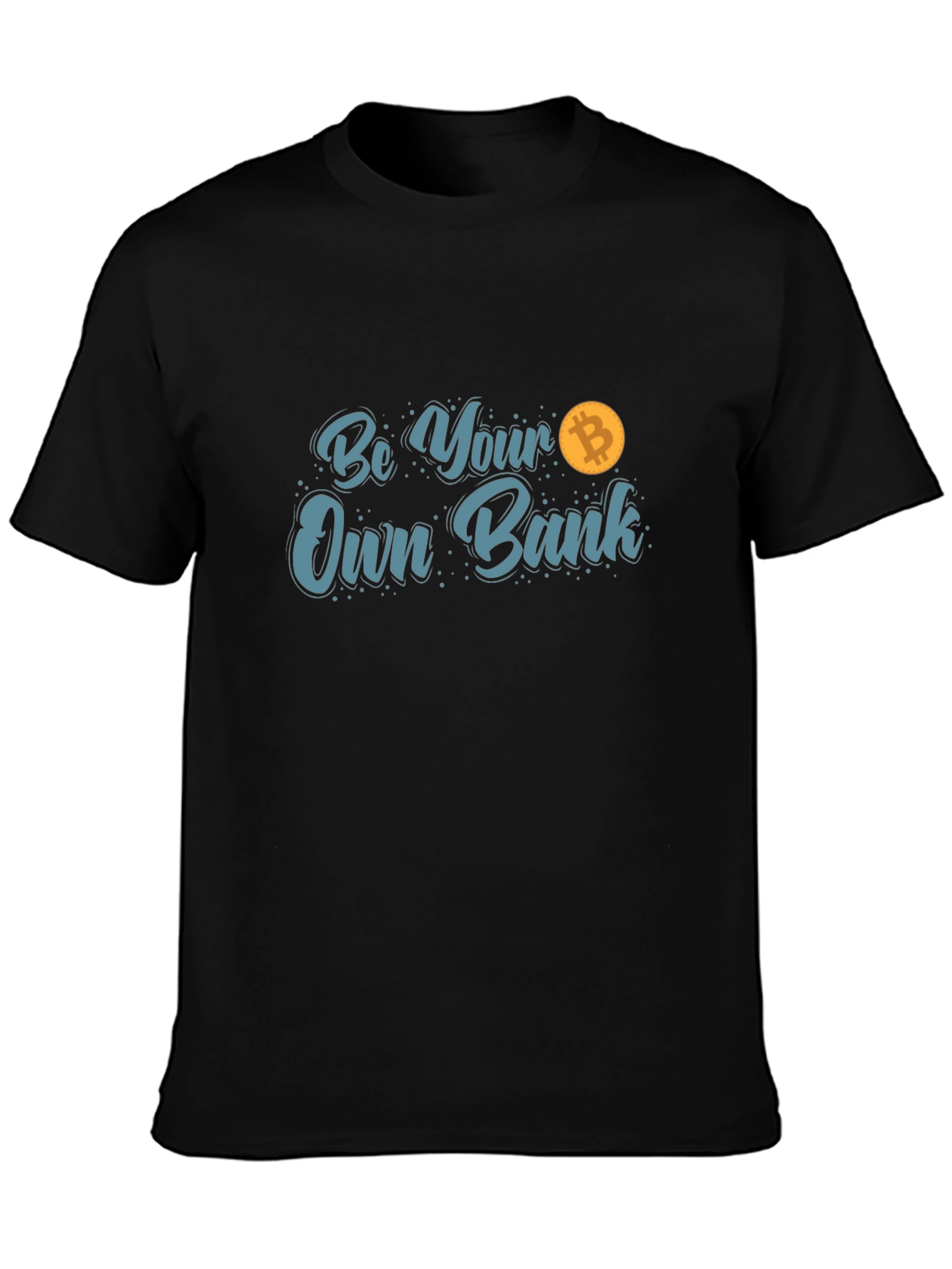 Be Your Own Bank Bitcoin T-Shirt