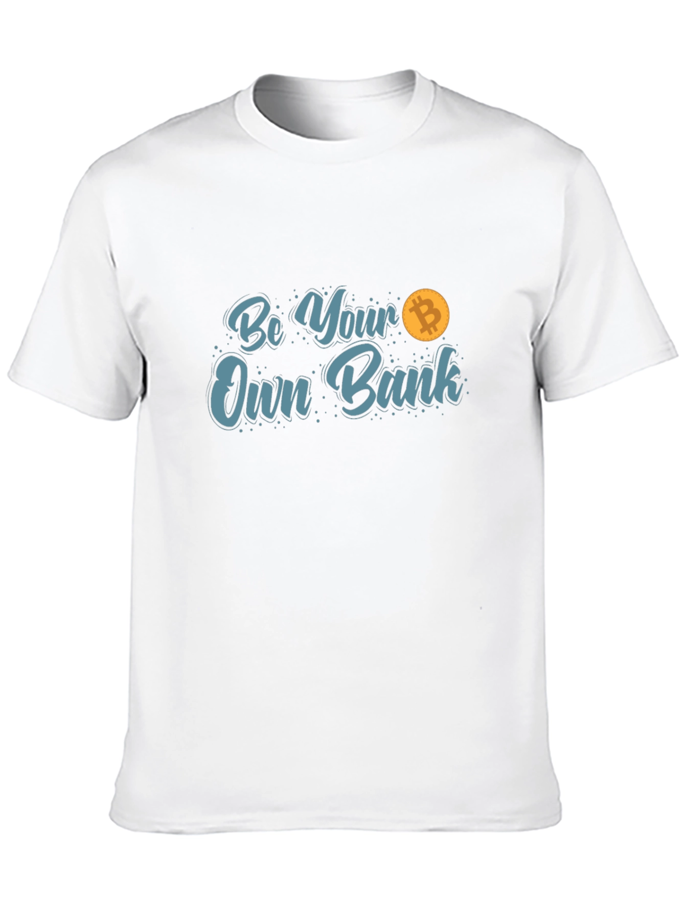 Be Your Own Bank Bitcoin T-Shirt