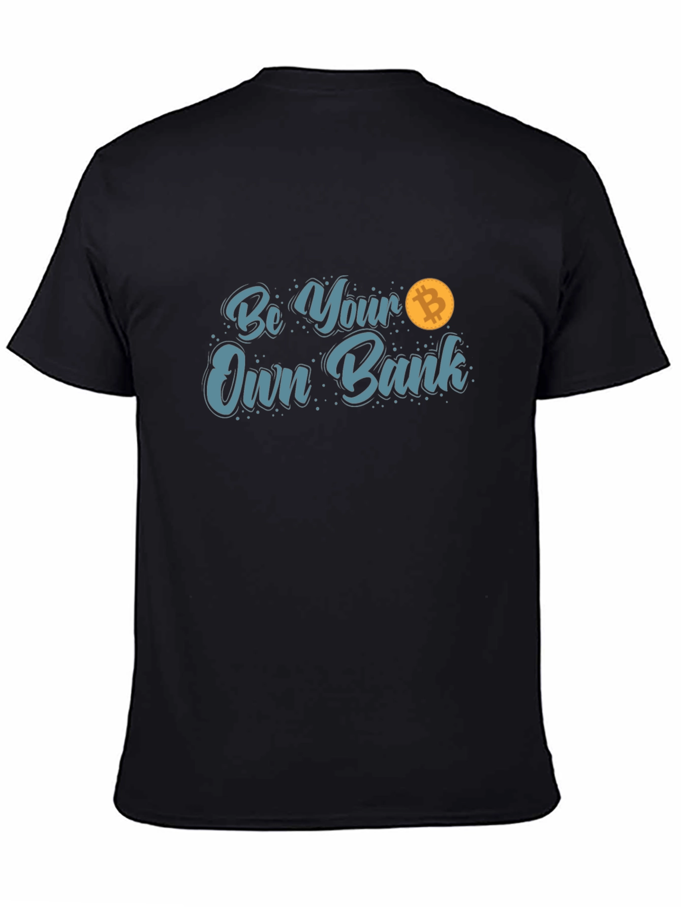 Be Your Own Bank Bitcoin T-Shirt