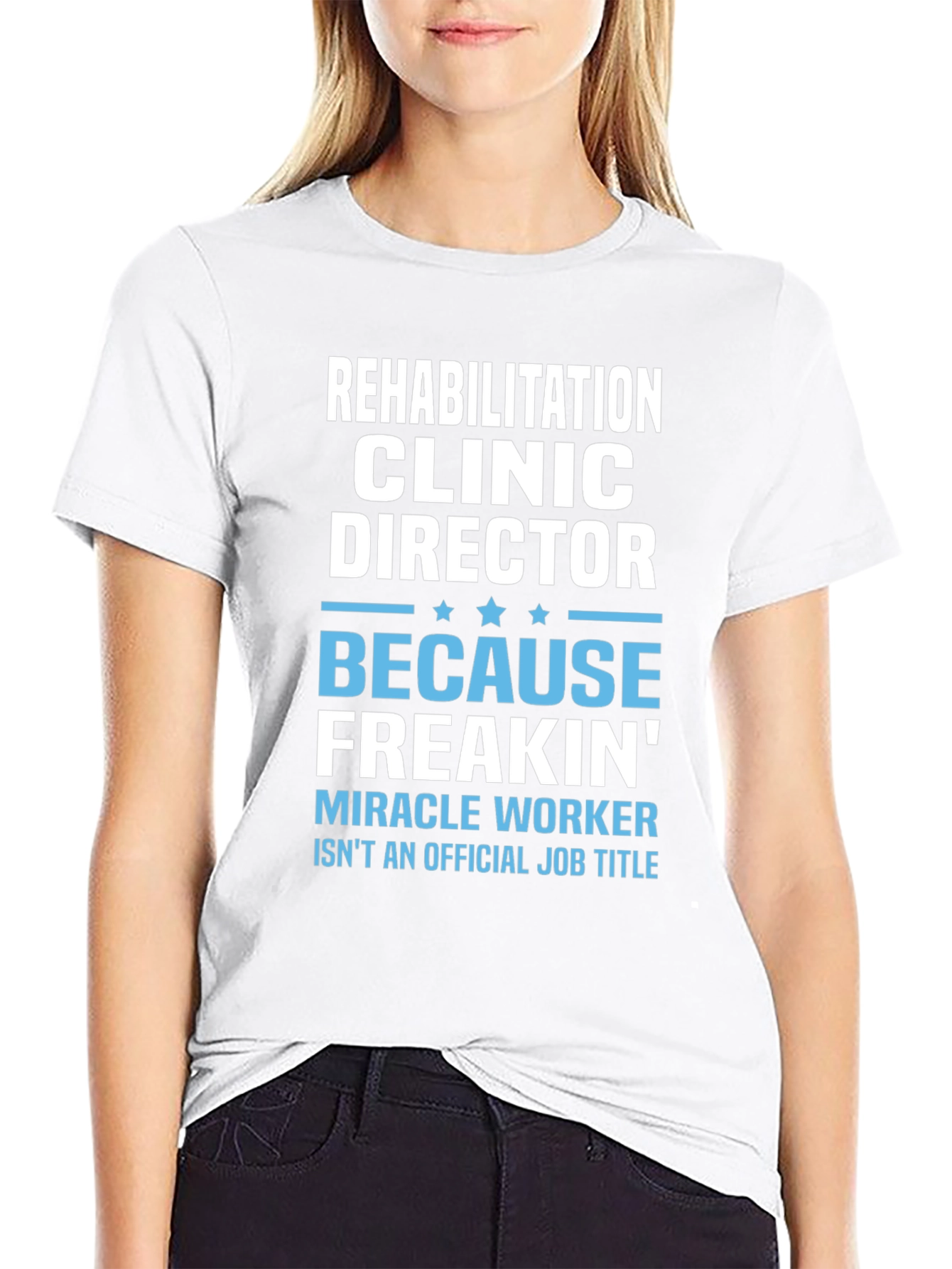Rehabilitation Clinic Director Funny T-Shirt