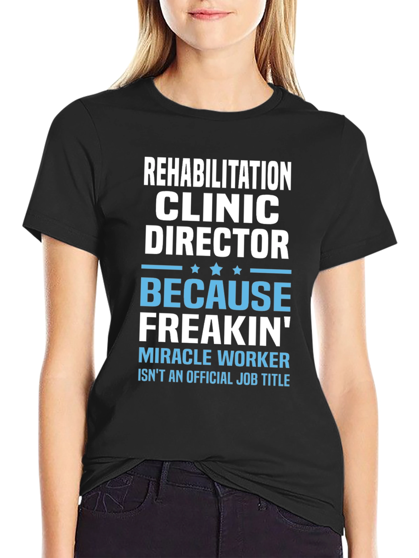 Rehabilitation Clinic Director Funny T-Shirt